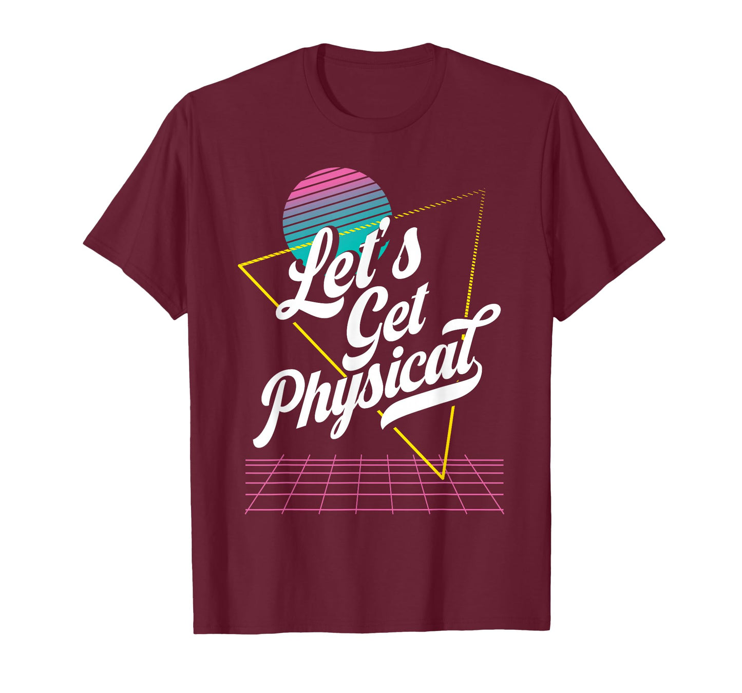 Lets Get Physical for a 80's Retro Workout Instructor T-Shirt