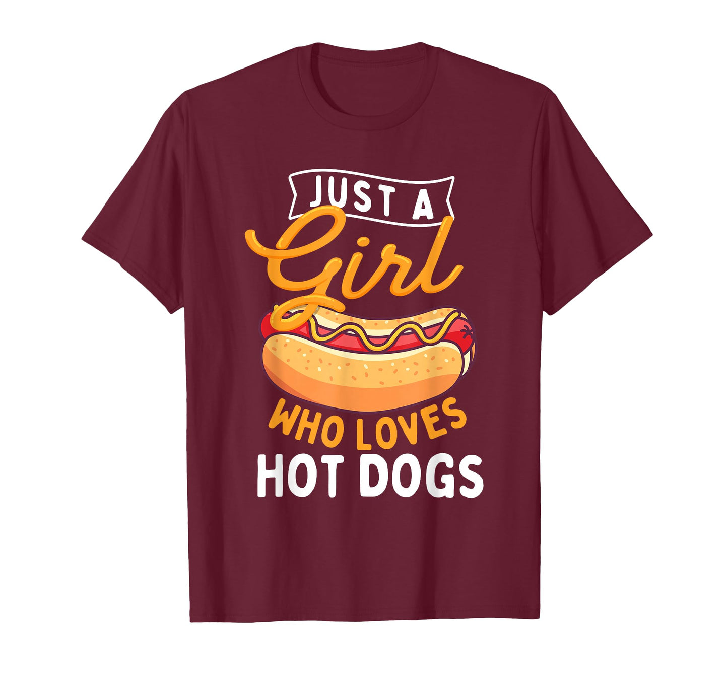 Just A Girl Who Loves Hot Dogs - Hot Dog Lover Fast Food T-Shirt