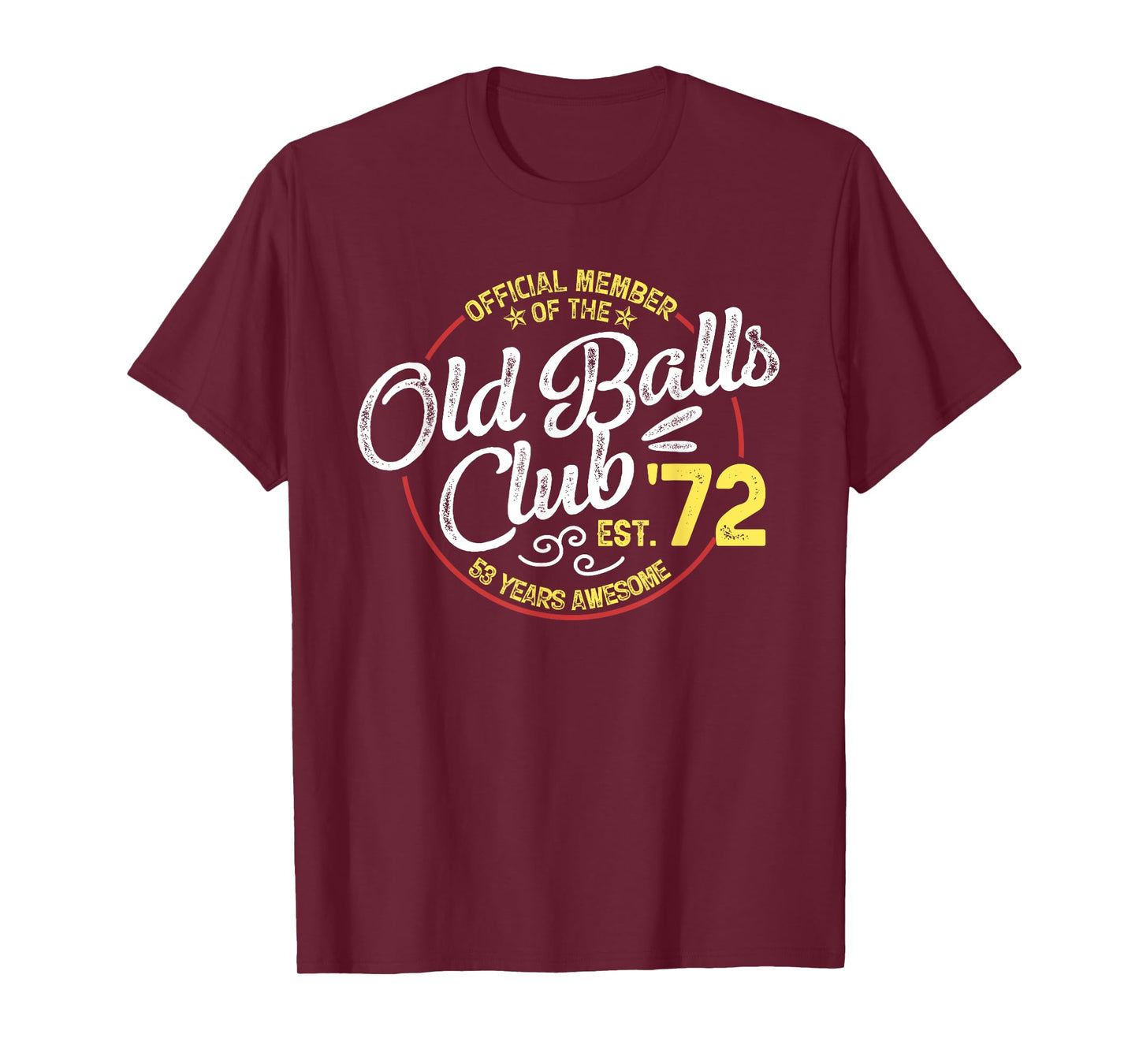 Vintage 53th Birthday Old Balls Club 1972 for Old Man T-Shirt