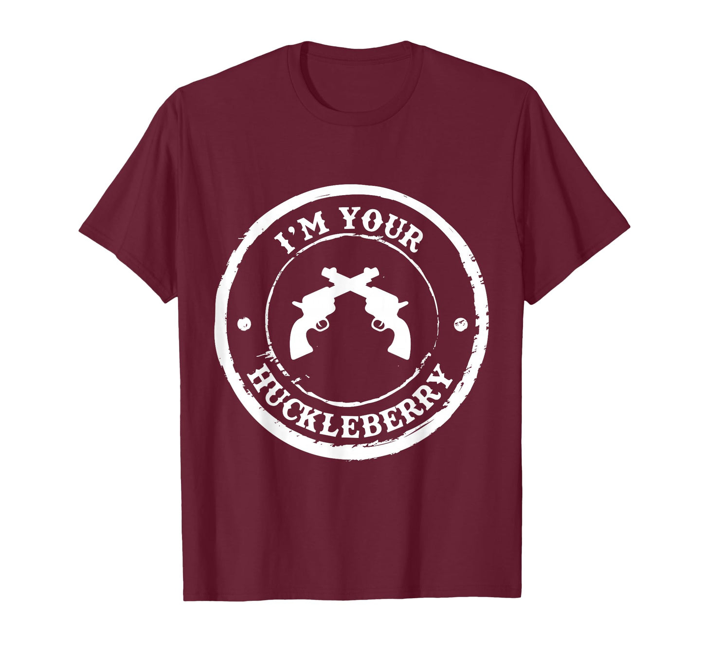"I'm Your Huckleberry" Old West T-Shirt for Cowboys T-Shirt