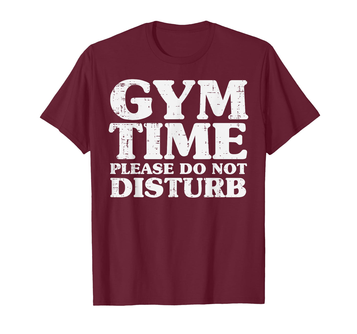 Gym Time Do Not Disturb Workout Exercise Fitness Women Men T-Shirt