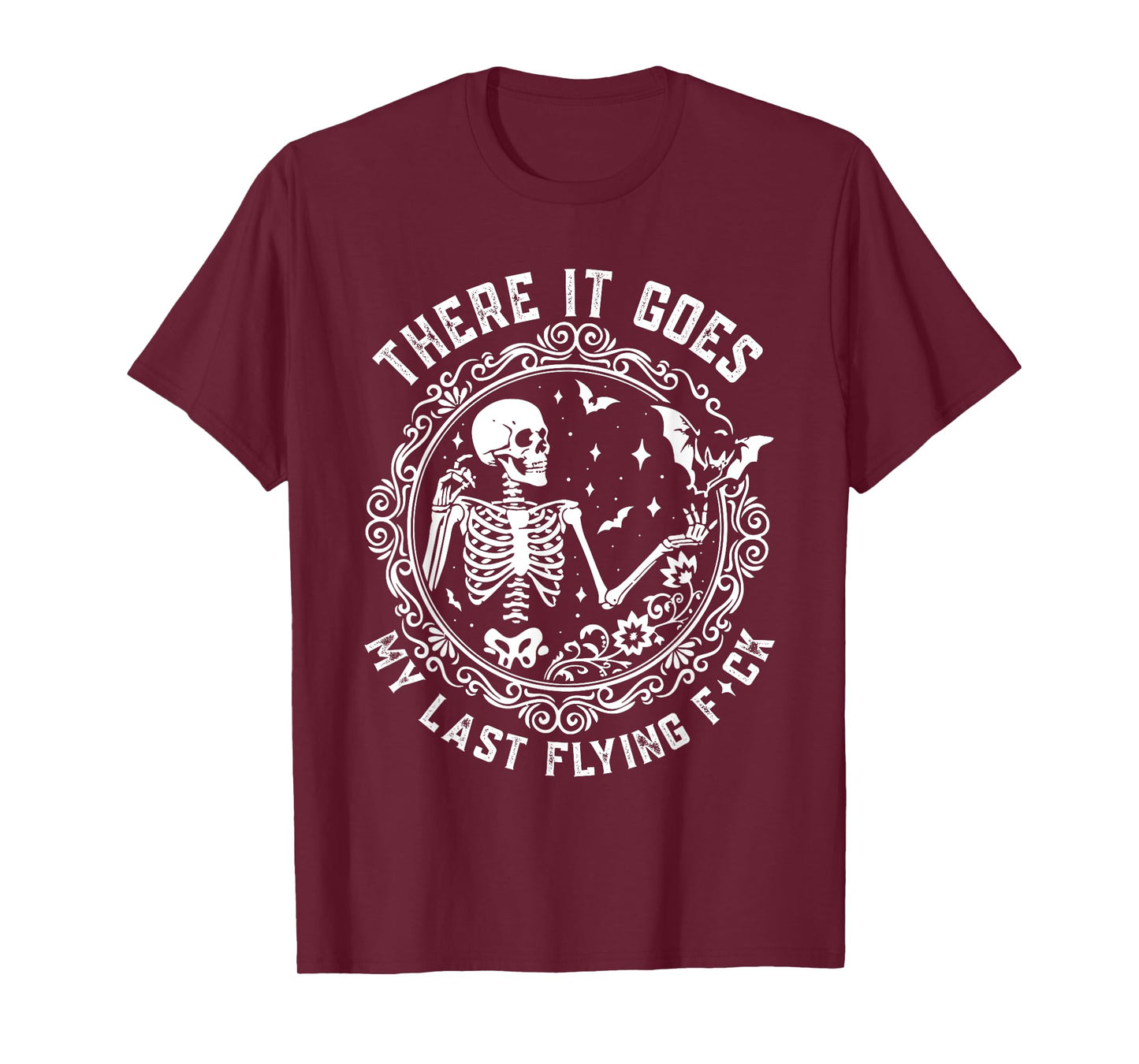 There It Goes My Last Flying F-ck Funny Cute and Sarcastic T-Shirt