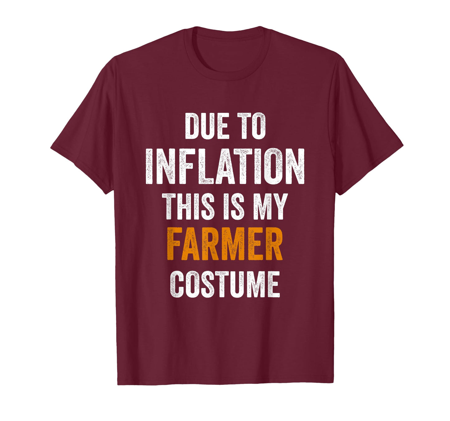 Due To Inflation This Is My farmer Costume Halloween T-Shirt