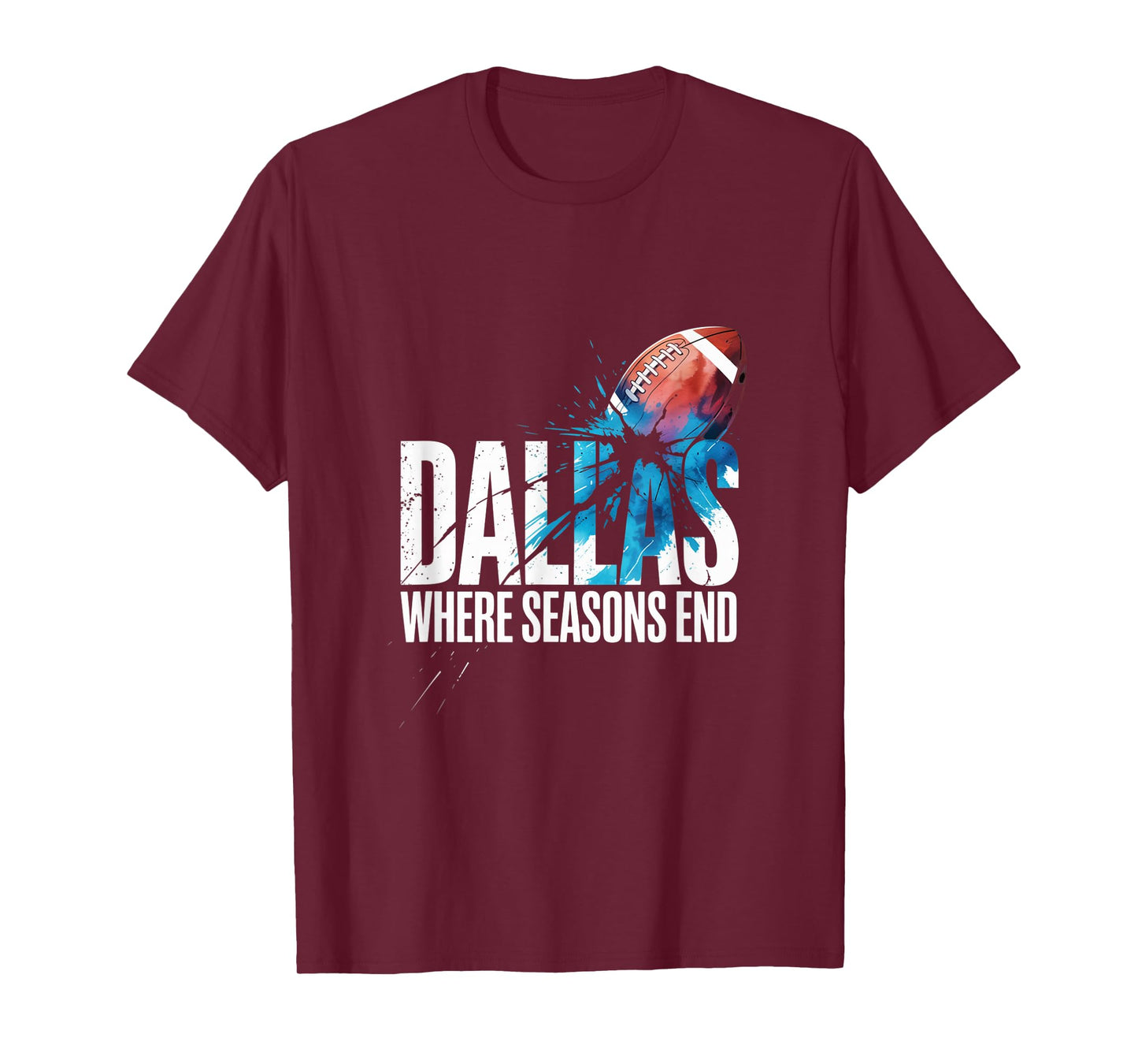 Dallas Where Seasons End A Hometown Pride Dallas City Fans T-Shirt