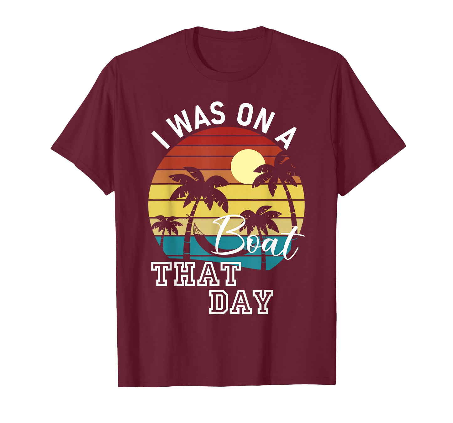 I was On A Boat That Day Country Music T-Shirt