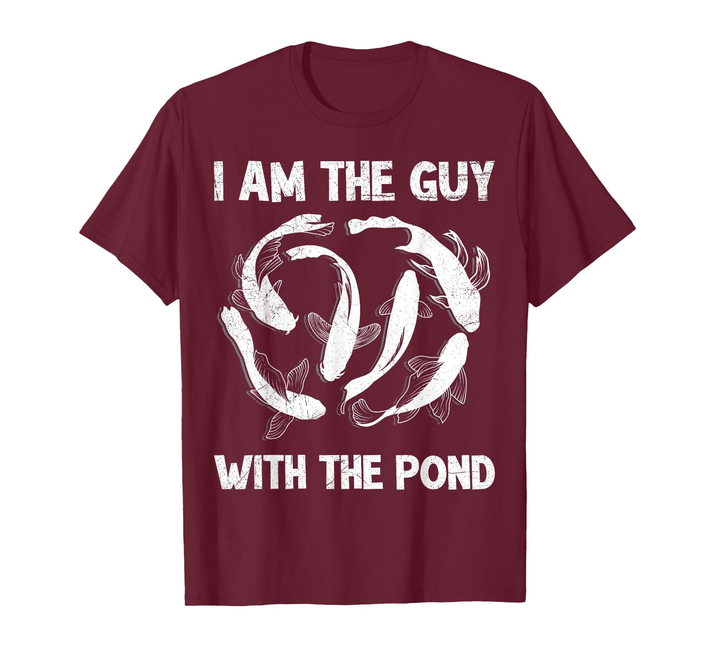 I am the guy with the pond koi T-Shirt