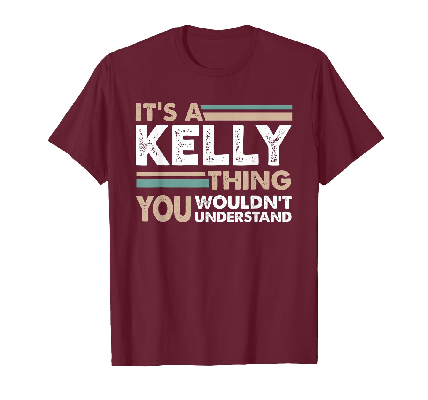 It's A Kelly Thing You Wouldn't Understand Family Name T-Shirt