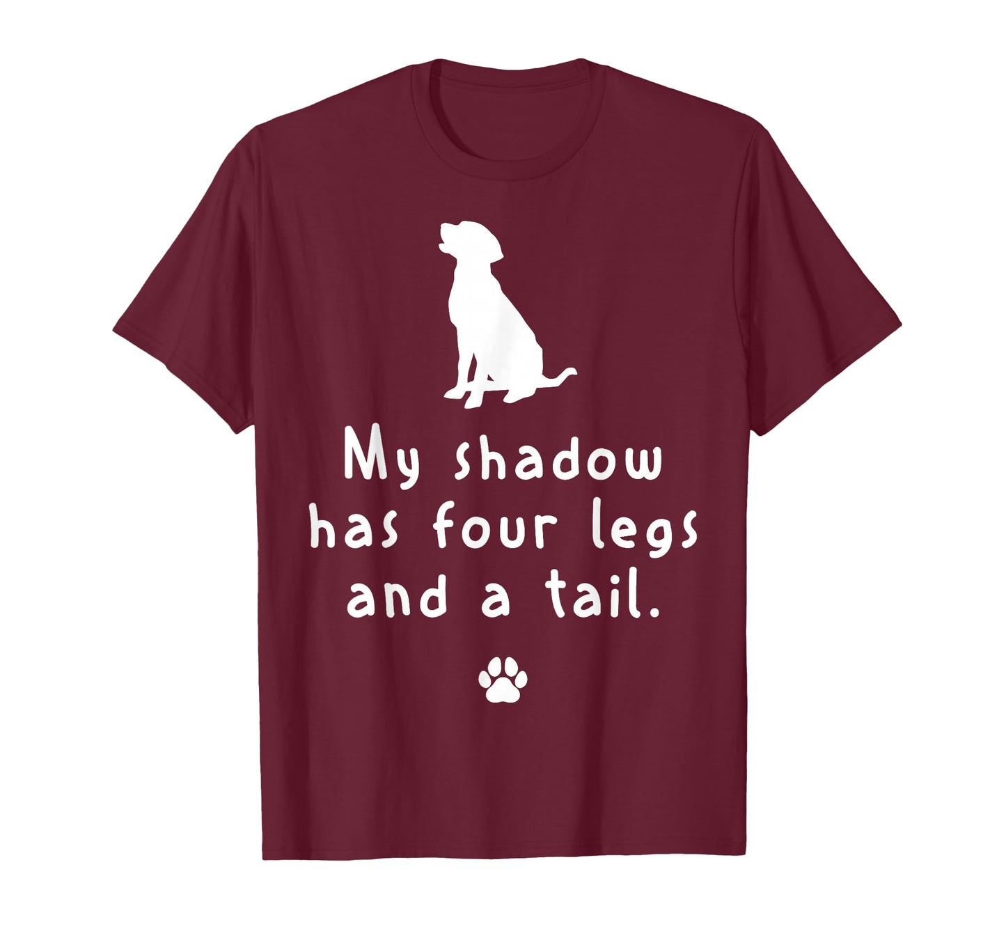 My shadow has four legs and a tail - Labrador Dog T-Shirt