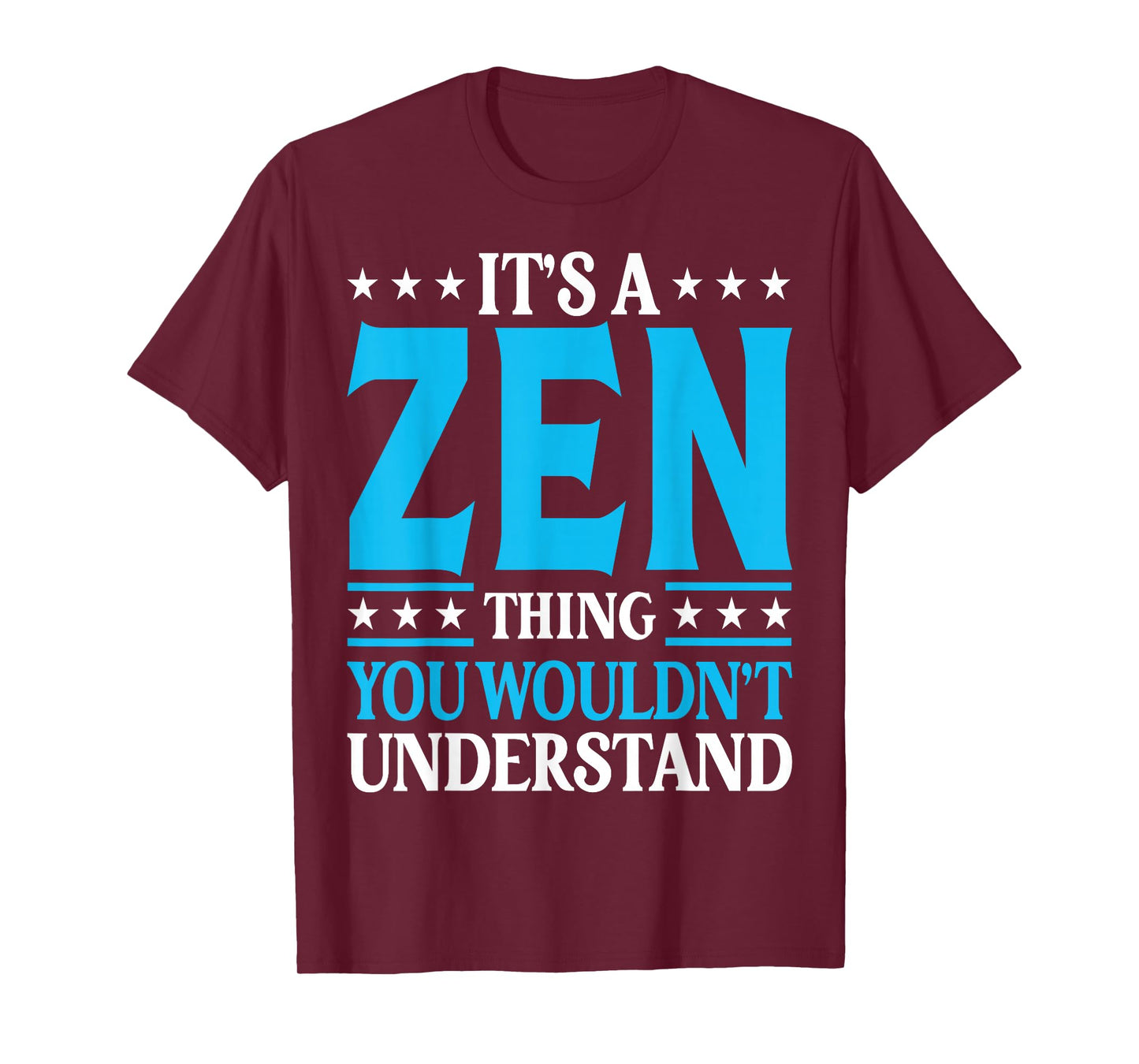 It's A Zen Thing Wouldn't Understand Personal Name Zen T-Shirt