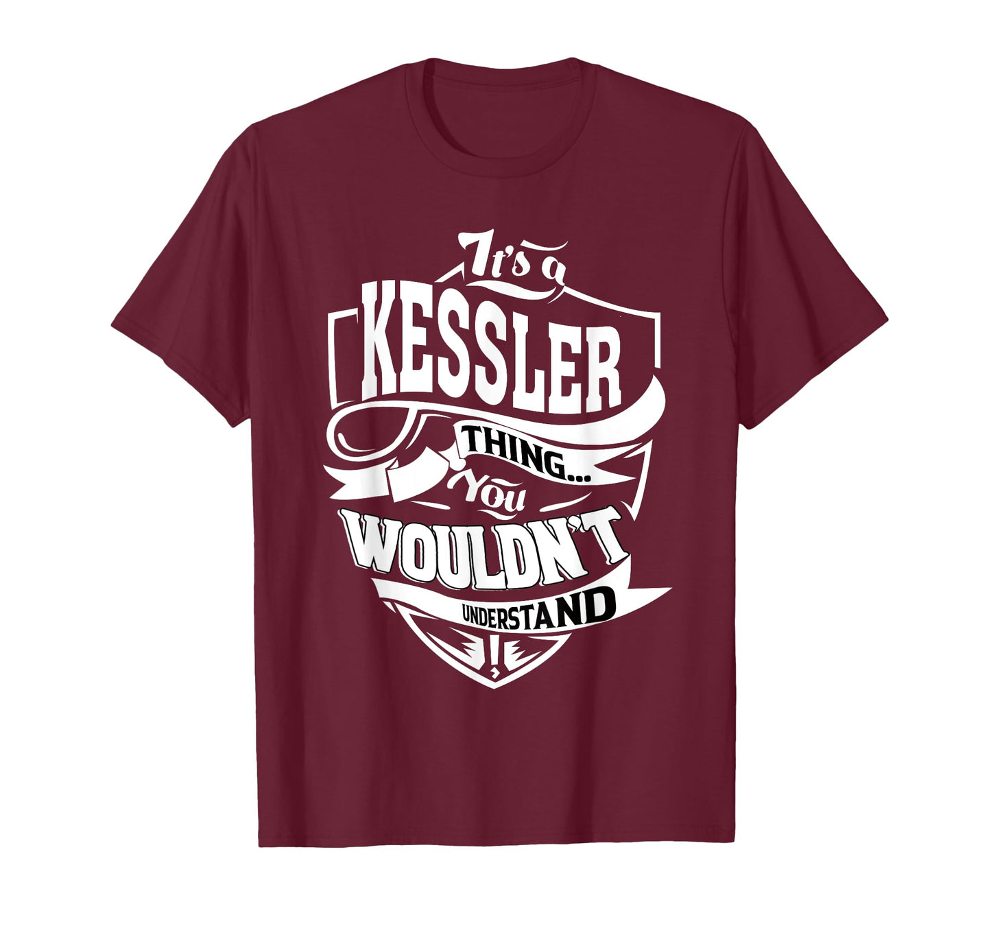 It's a KESSLER Thing Gifts T-Shirt