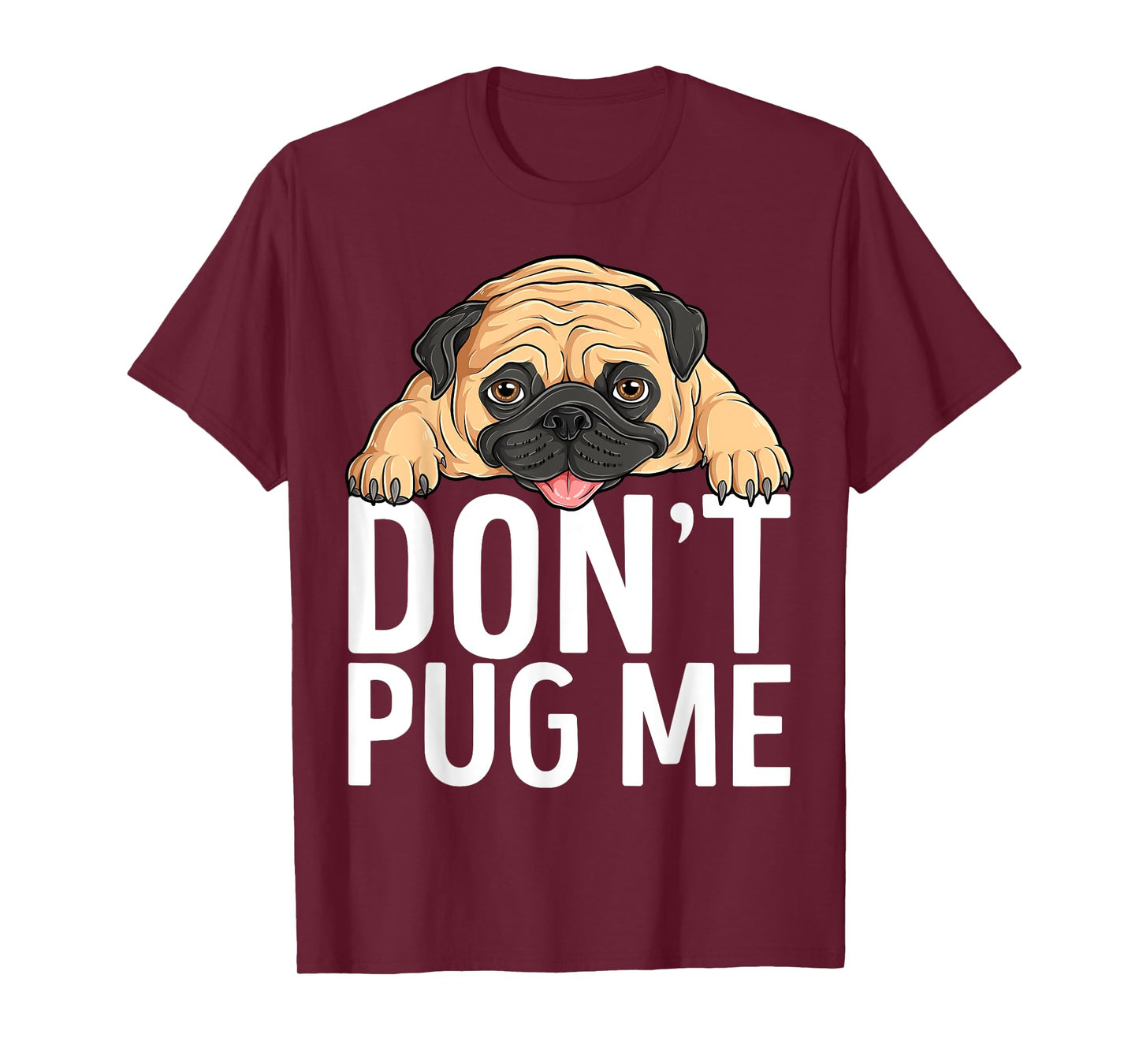 Don't Pug Me Lazy Pug Funny Dog Lover T-Shirt