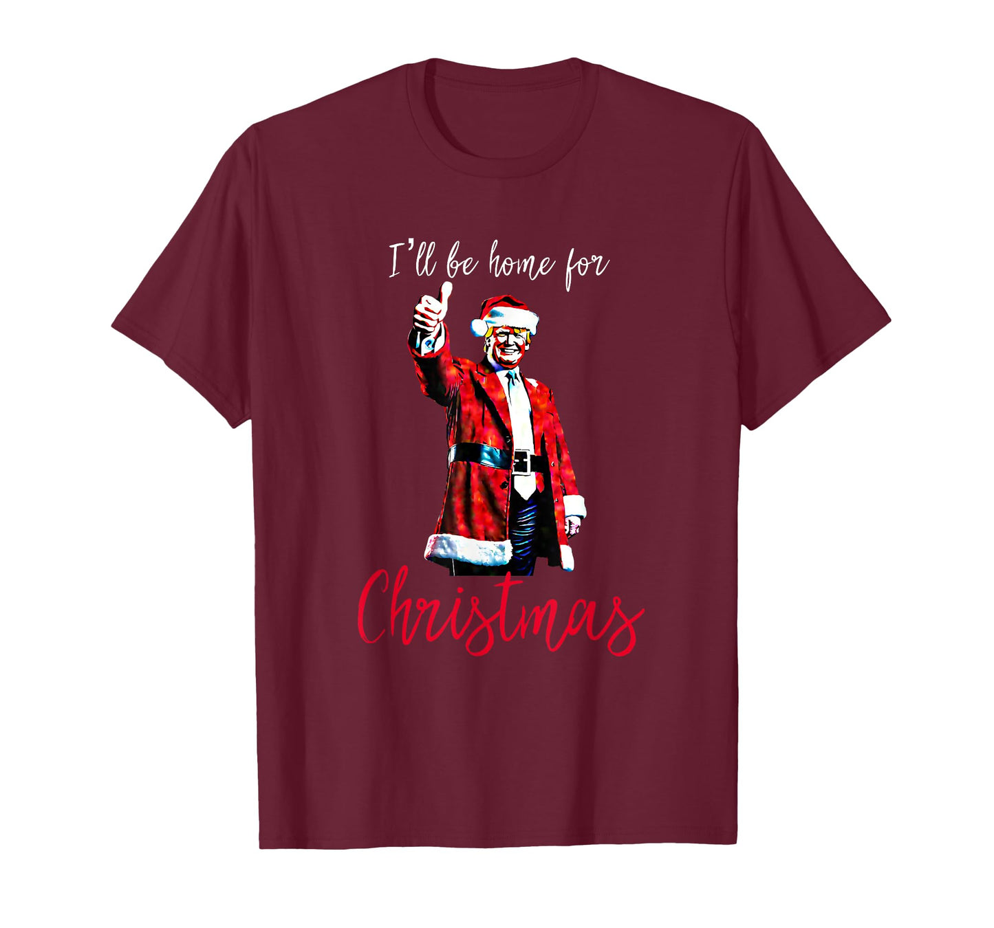 Trump I'll Be Home For Christmas T-Shirt