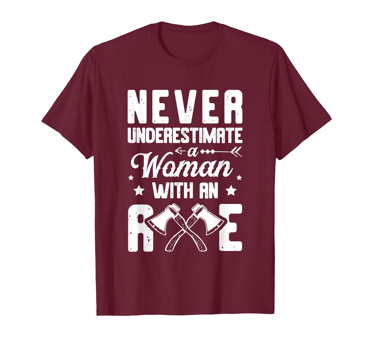 Never Underestimate A Woman With An Axe Thrower T-Shirt
