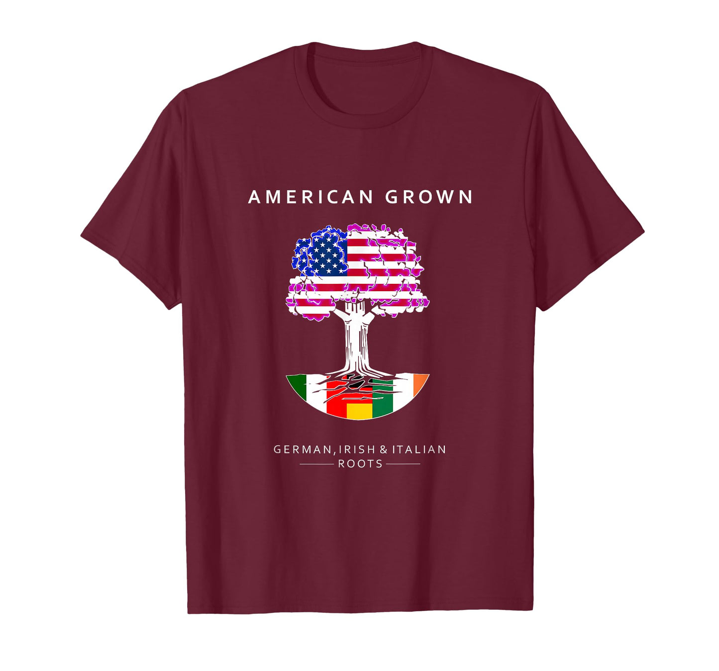 German, Italian and Irish Roots - American Grown T-Shirt