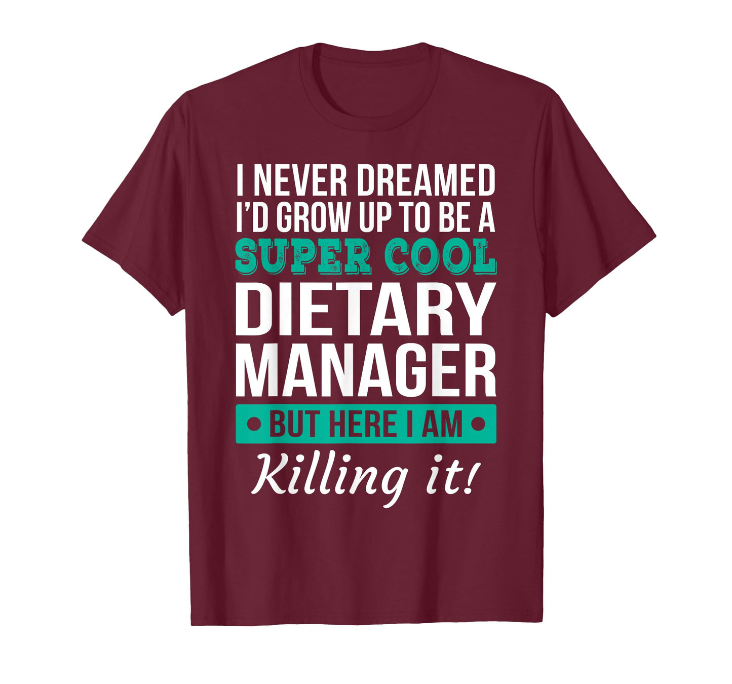 Dietary Manager Tee Funny Gift T-Shirt