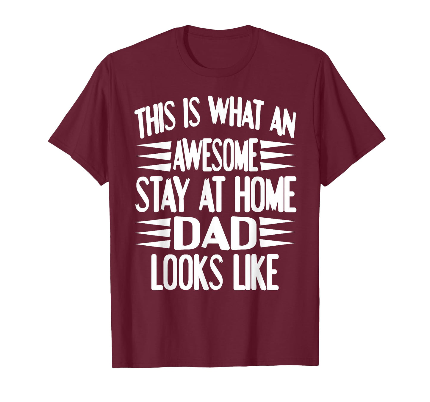 This is What an Awesome Stay at Home Dad Looks Like T-Shirt
