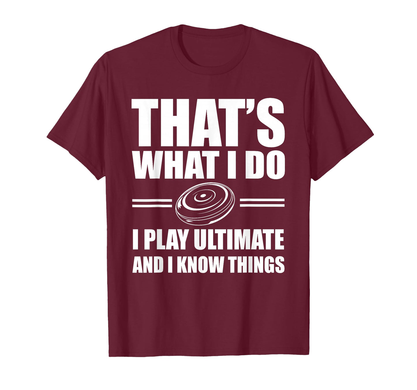 Funny Ultimate Quote Frisbee Design Flying Disc T-Shirt