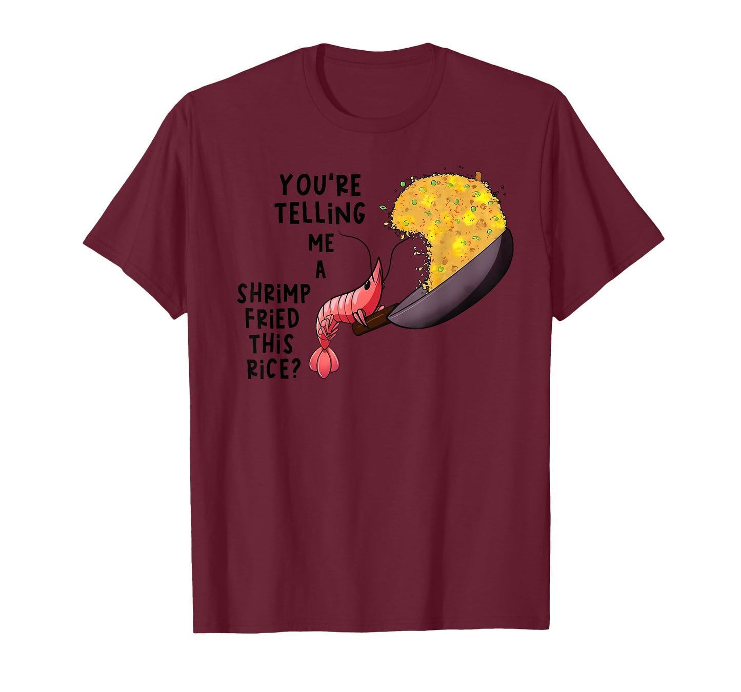 Funny Shrimp Fried Rice Meme Cartoon Seafood Cooking T-Shirt