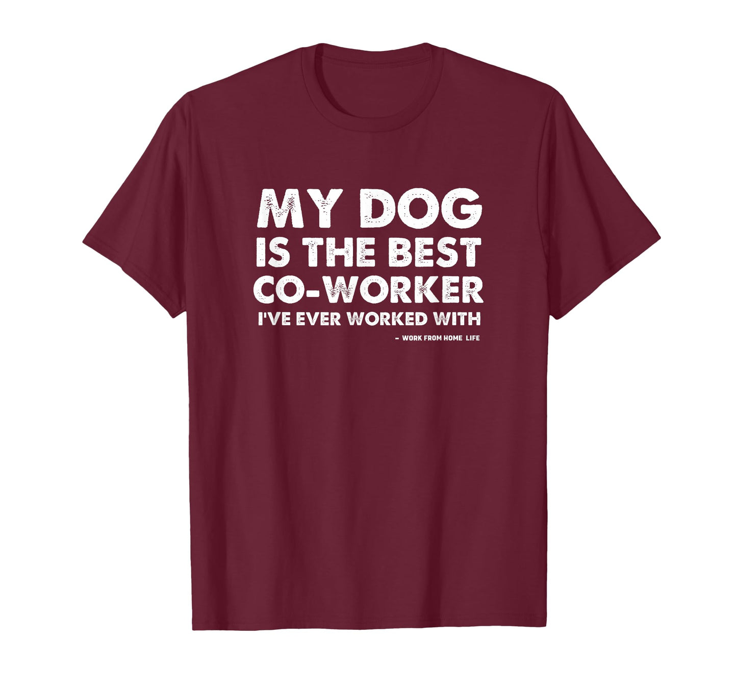 Work From Home Office My Dog Is The Best Coworker T-Shirt