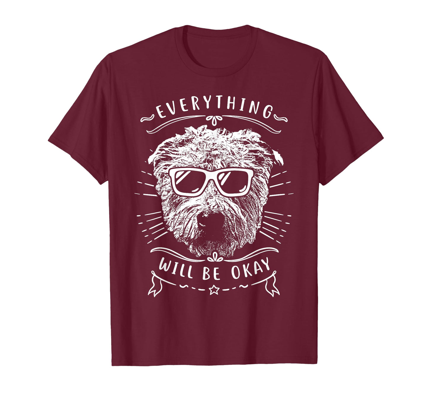 Everything Will Be OK Glen Of Imaal Terrier T-Shirt