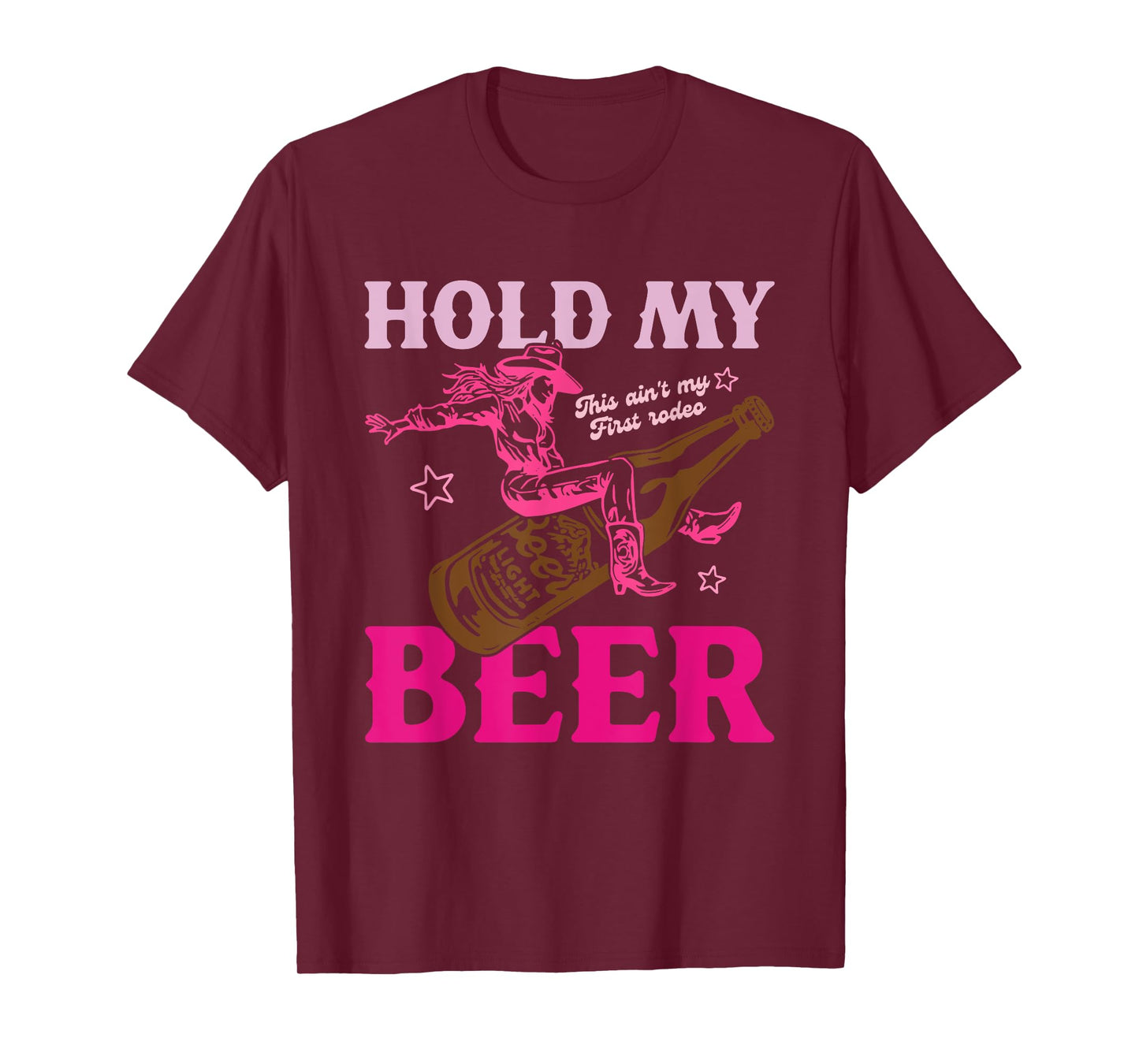 Hold My This Ain't My First Rodeo Beer Cowgirl Howdy Design T-Shirt