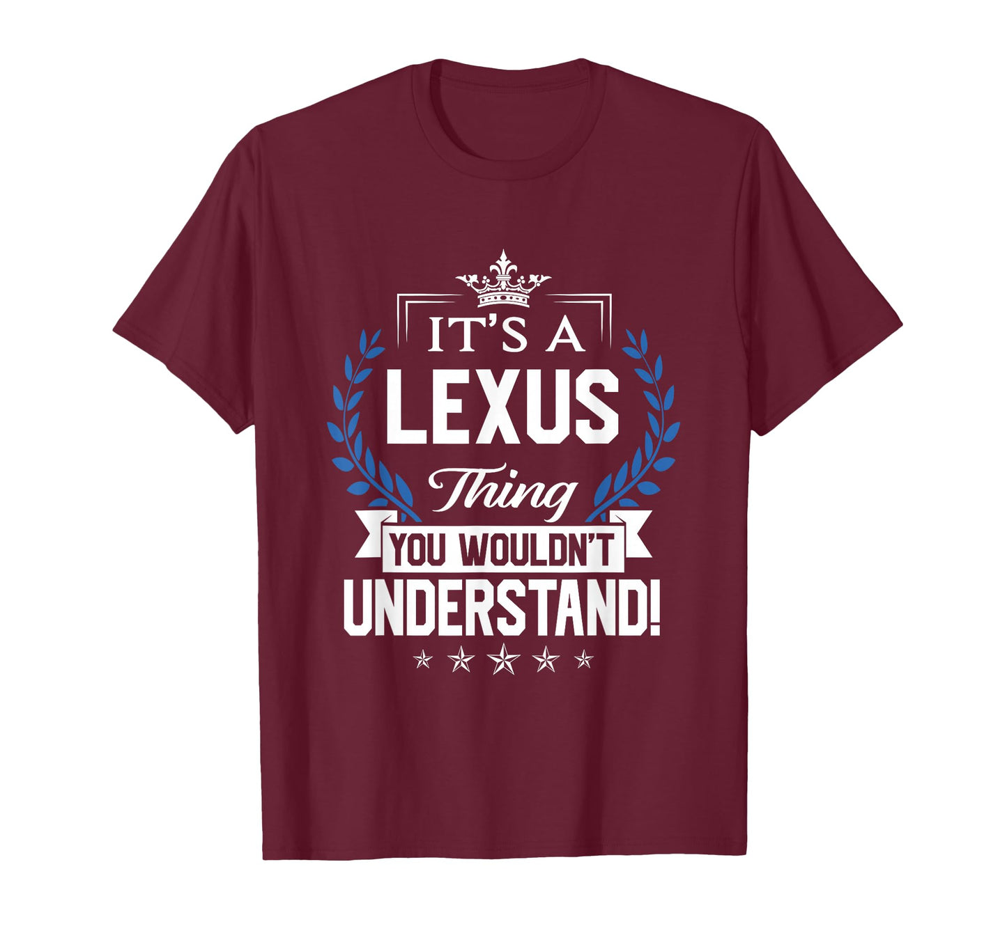 Lexus Name - Lexus Thing Name You Wouldn't Understand T-Shirt