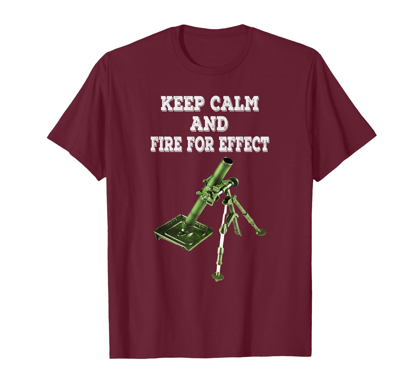 Infantryman Mortar 11C 13c 11B Keep Calm And Fire For Effect T-Shirt