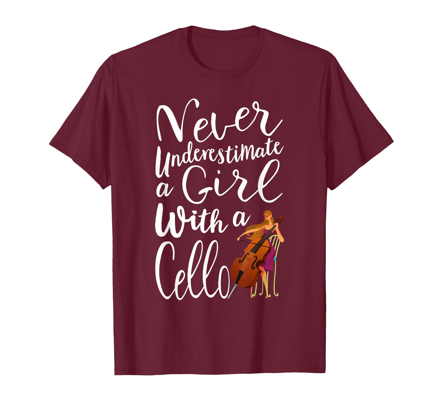Never Underestimate a Girl With a Cello Cool Cello Quote T-Shirt