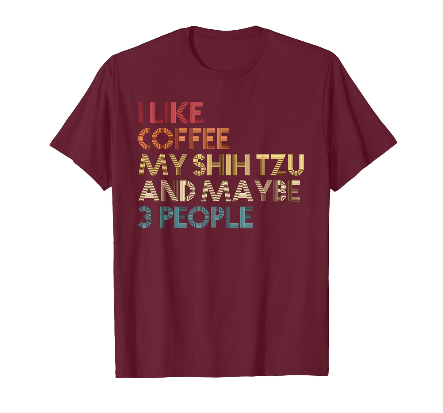 Shih Tzu Dog Owner Coffee Lovers Funny Quote Vintage Retro T-Shirt Small