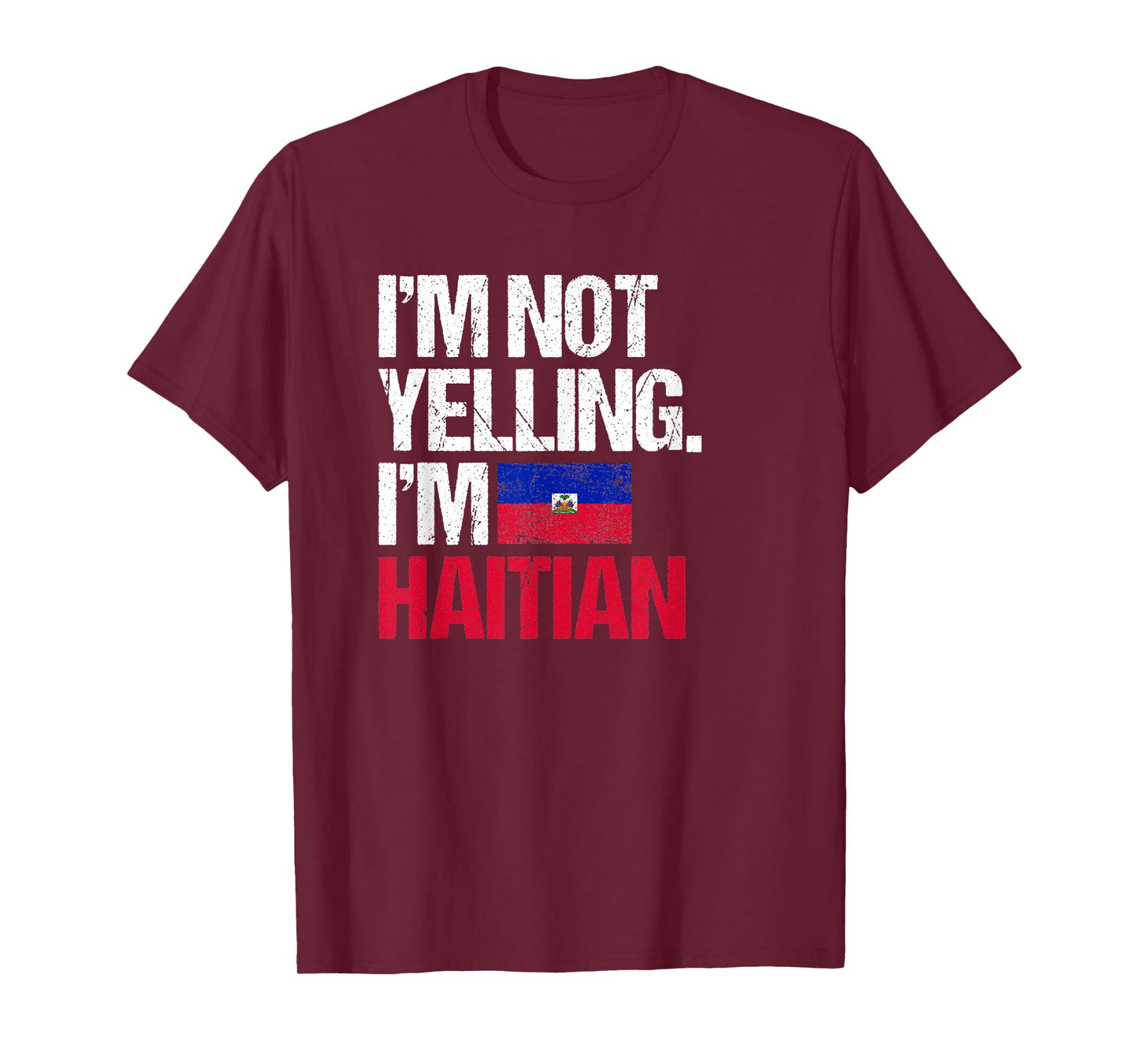 I'm Not Yelling Im Haitian T-Shirt