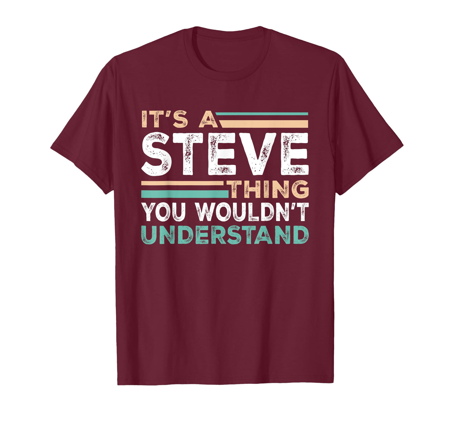 It's A STEVE Thing You Wouldn't Understand Name Nickname T-Shirt