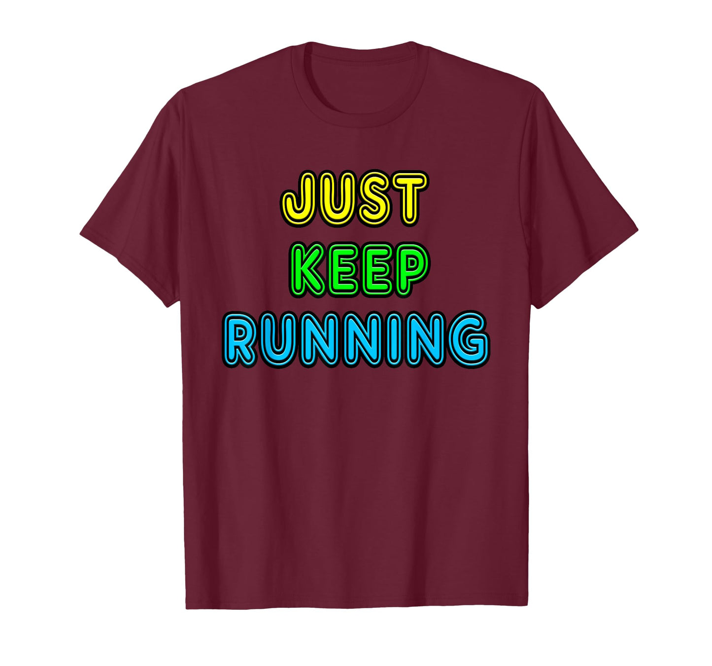 Retro Vintage Neon Sign Just Keep Running T-Shirt T-Shirt