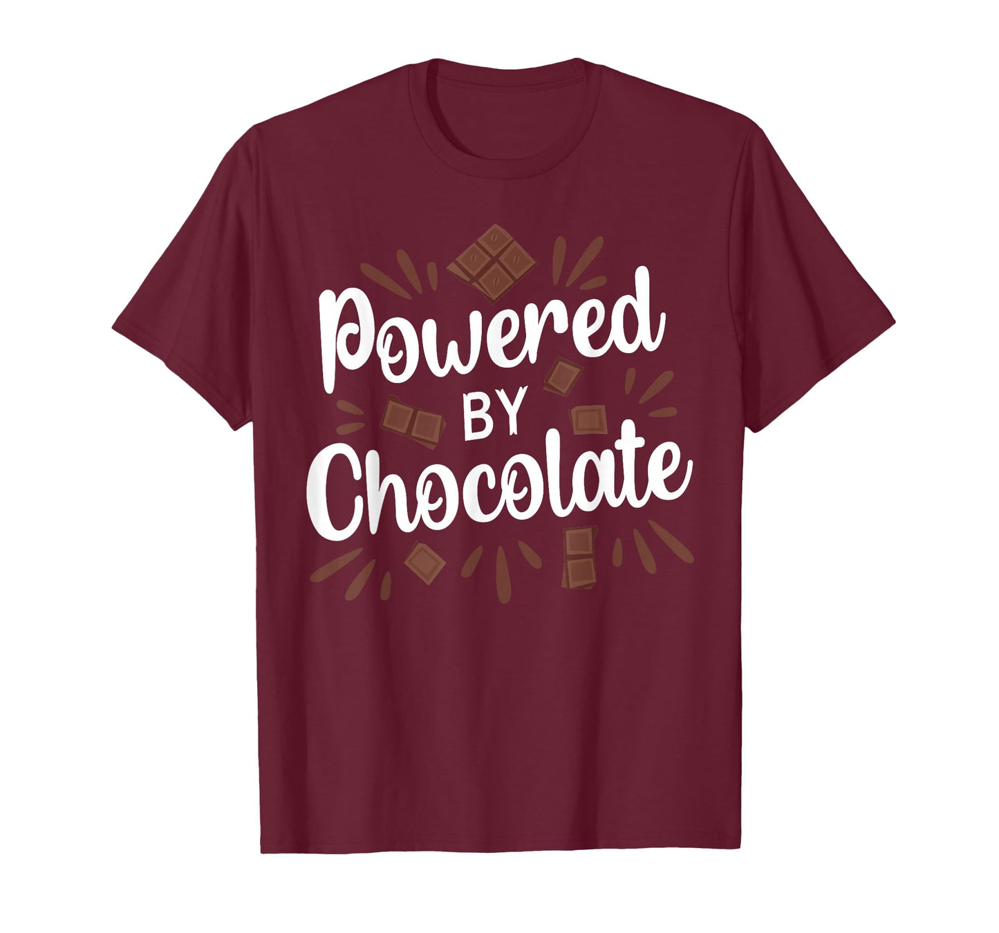 Powered by Chocolate Sweet Tooth Enthusiasts Funny Snackers T-Shirt