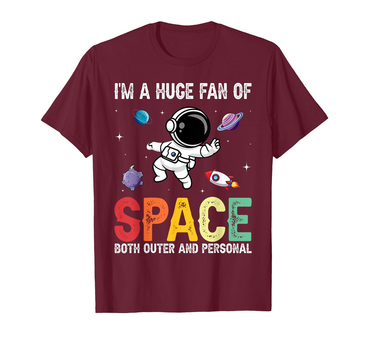I'm A Huge Fan Of Space Both Outer And Personal T-Shirt