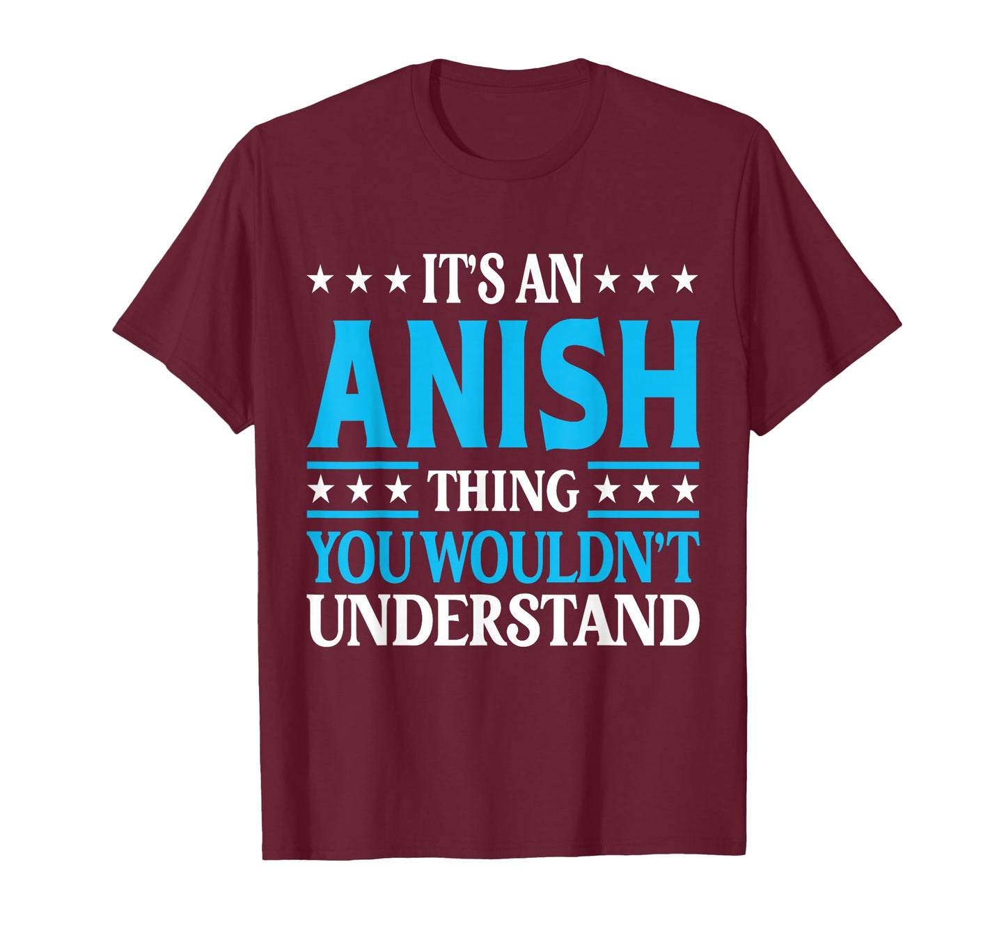 It's An Anish Thing Wouldn't Understand Personal Name Anish T-Shirt