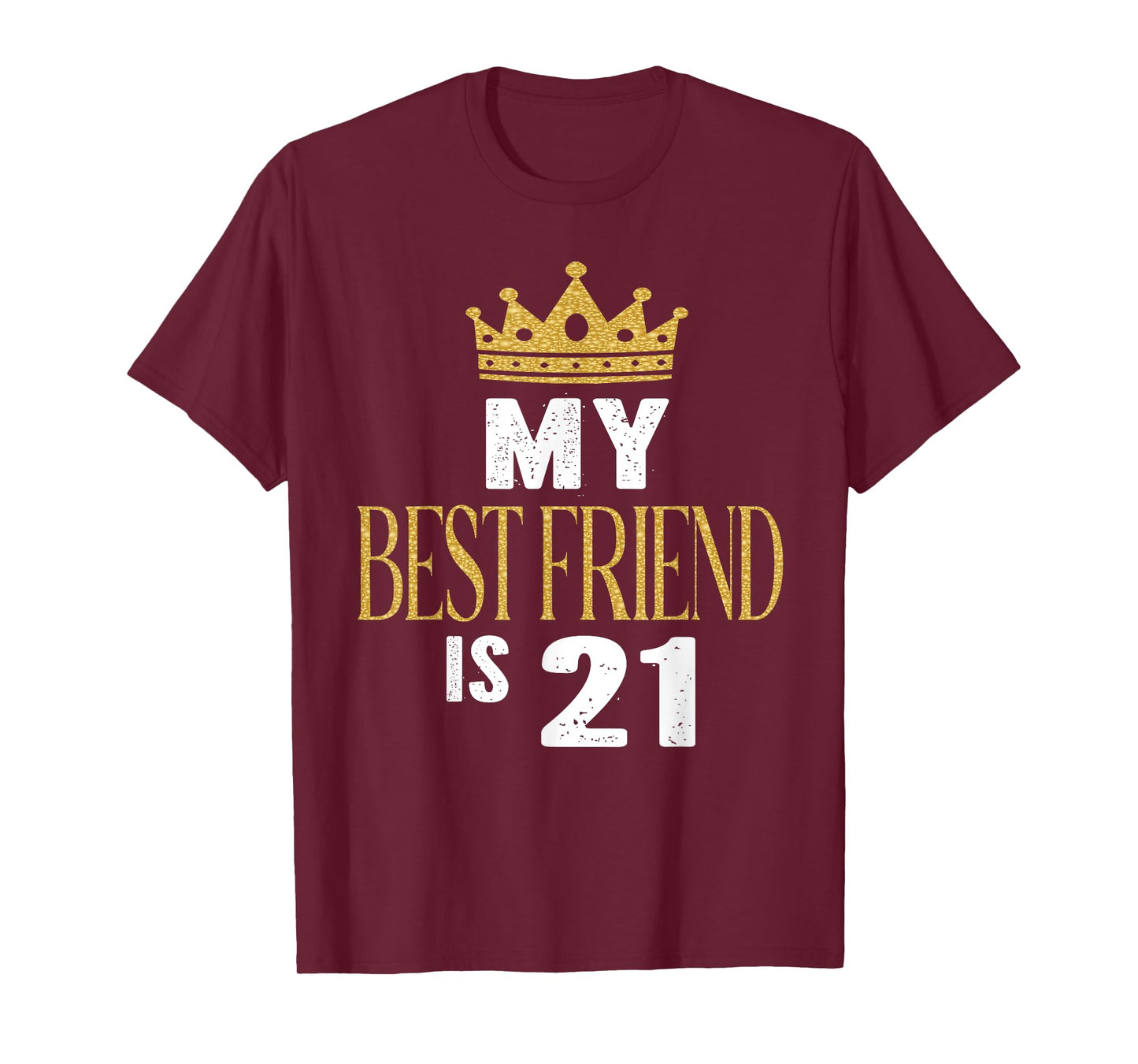 My Best Friend Is 21 Years Old 21st Birthday Party Matching T-Shirt