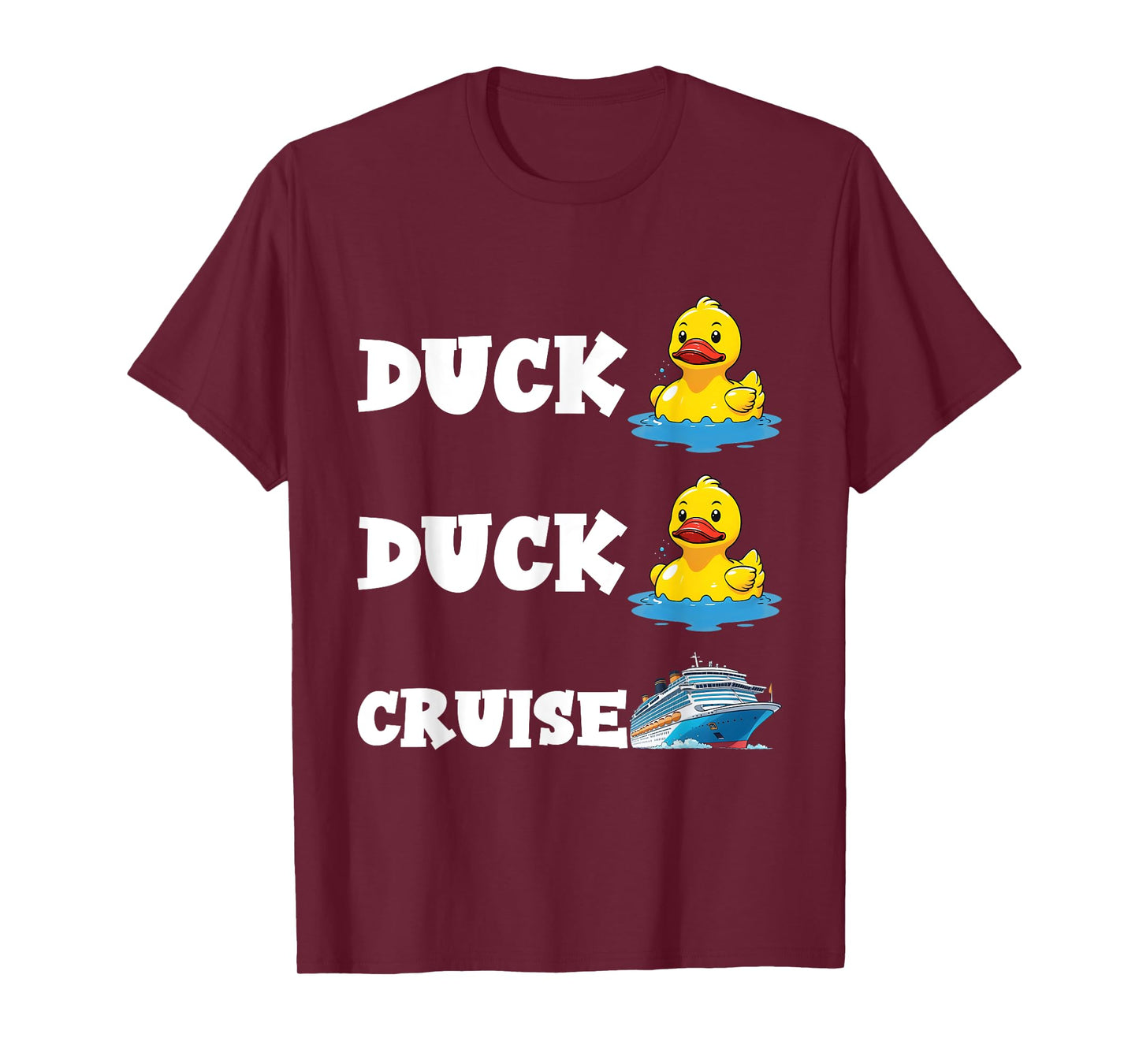 Duck Duck Cruise Funny Cruising Rubber Duck Lovers Men Women T-Shirt