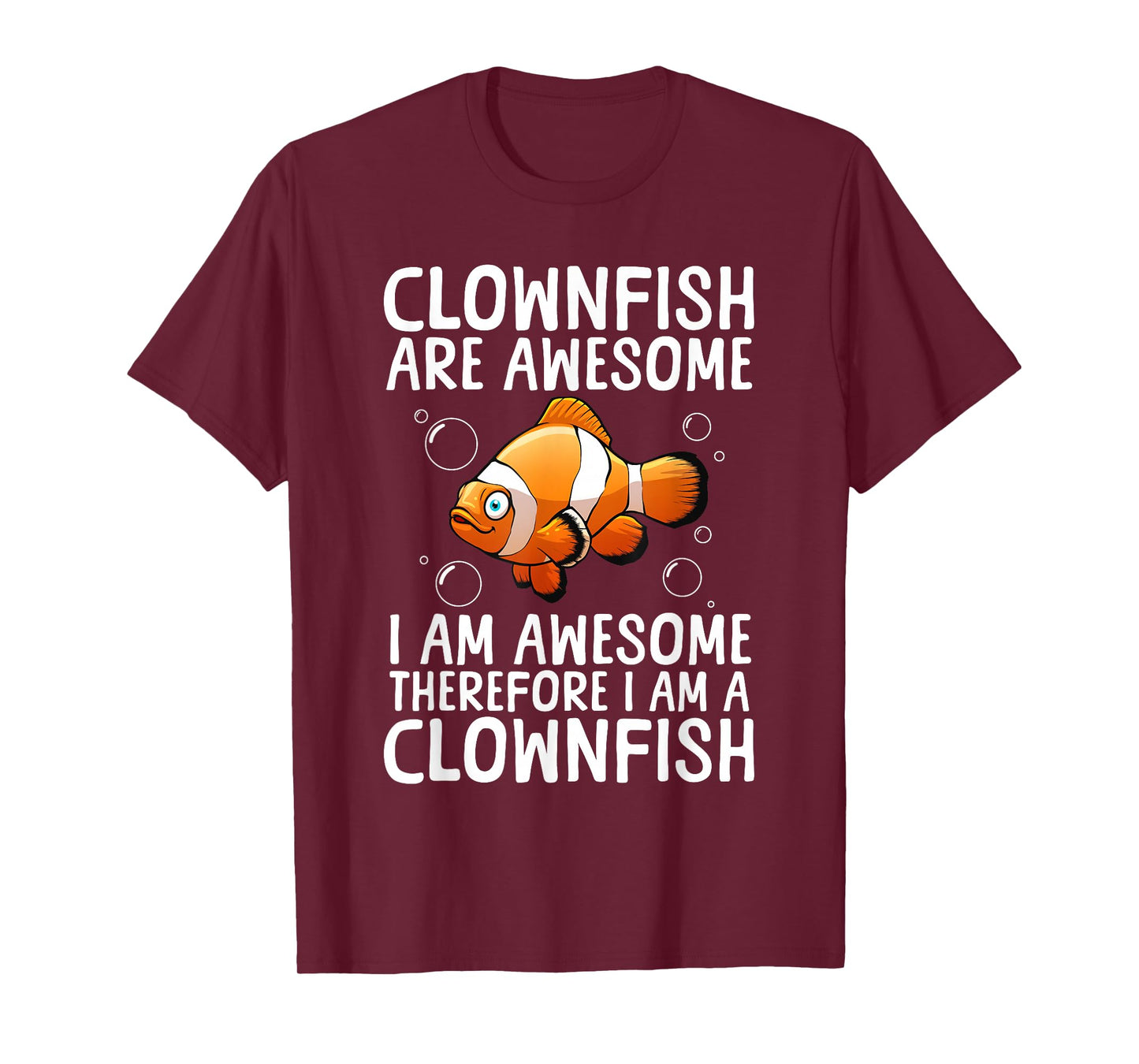 Funny Clownfish Design For Men Women Kids Clown Fish Lover T-Shirt