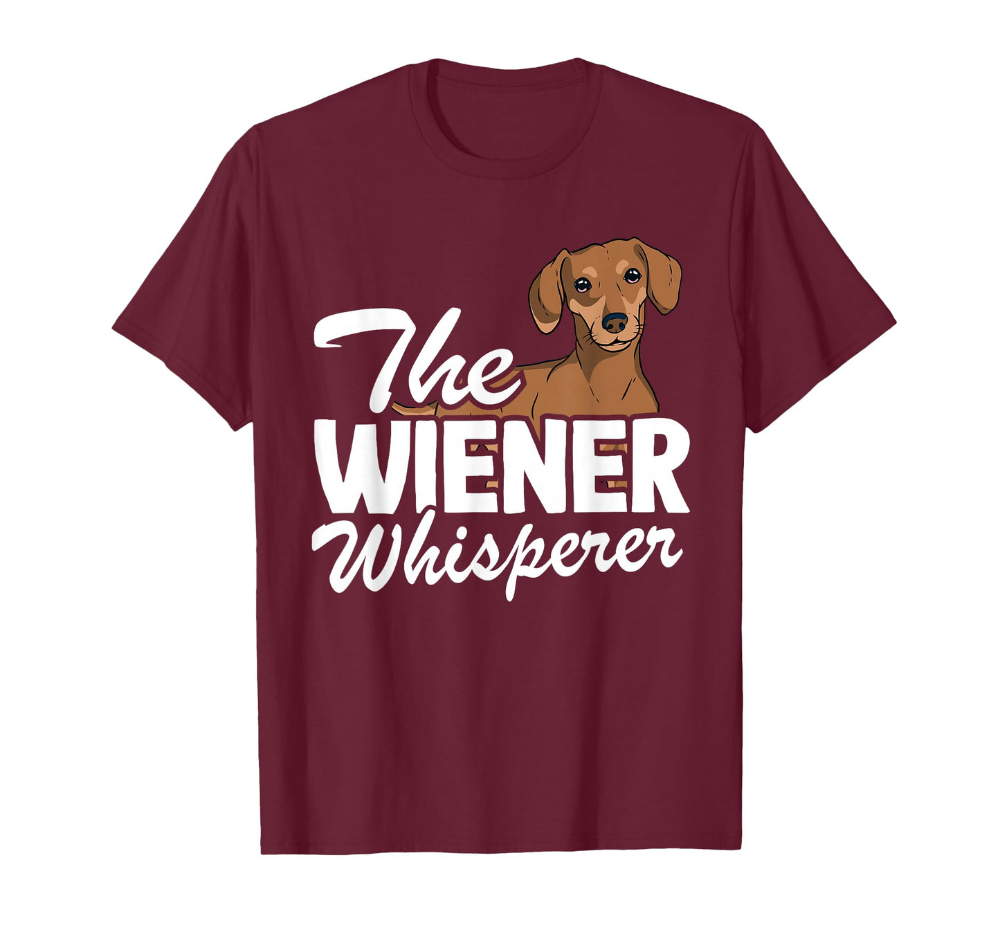 The Wiener Whisperer Doxie Dog Dad Funny Dachshund T-Shirt
