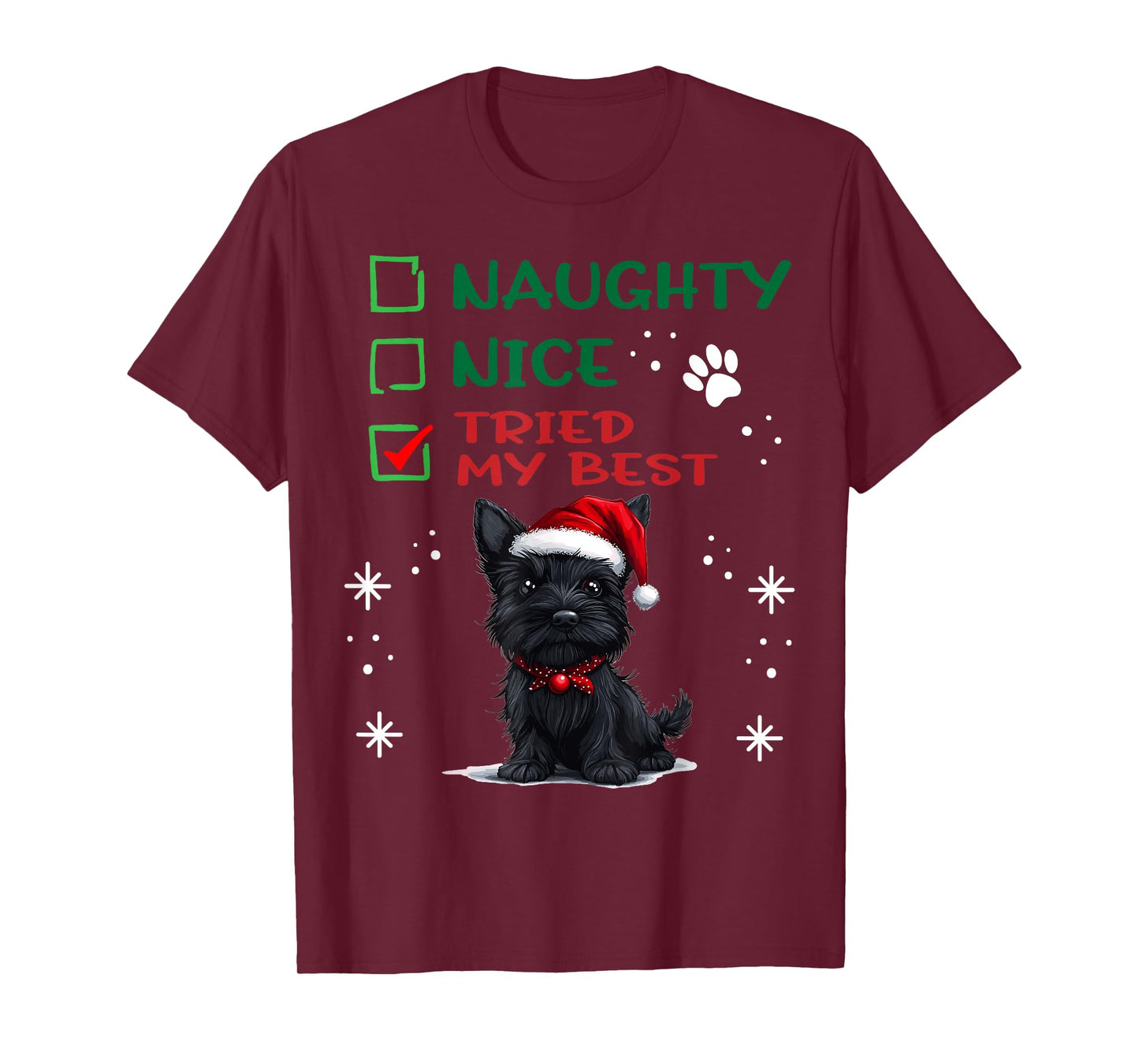 Cute Scottish Terrier Dog Christmas Naughty Nice Tried my T-Shirt