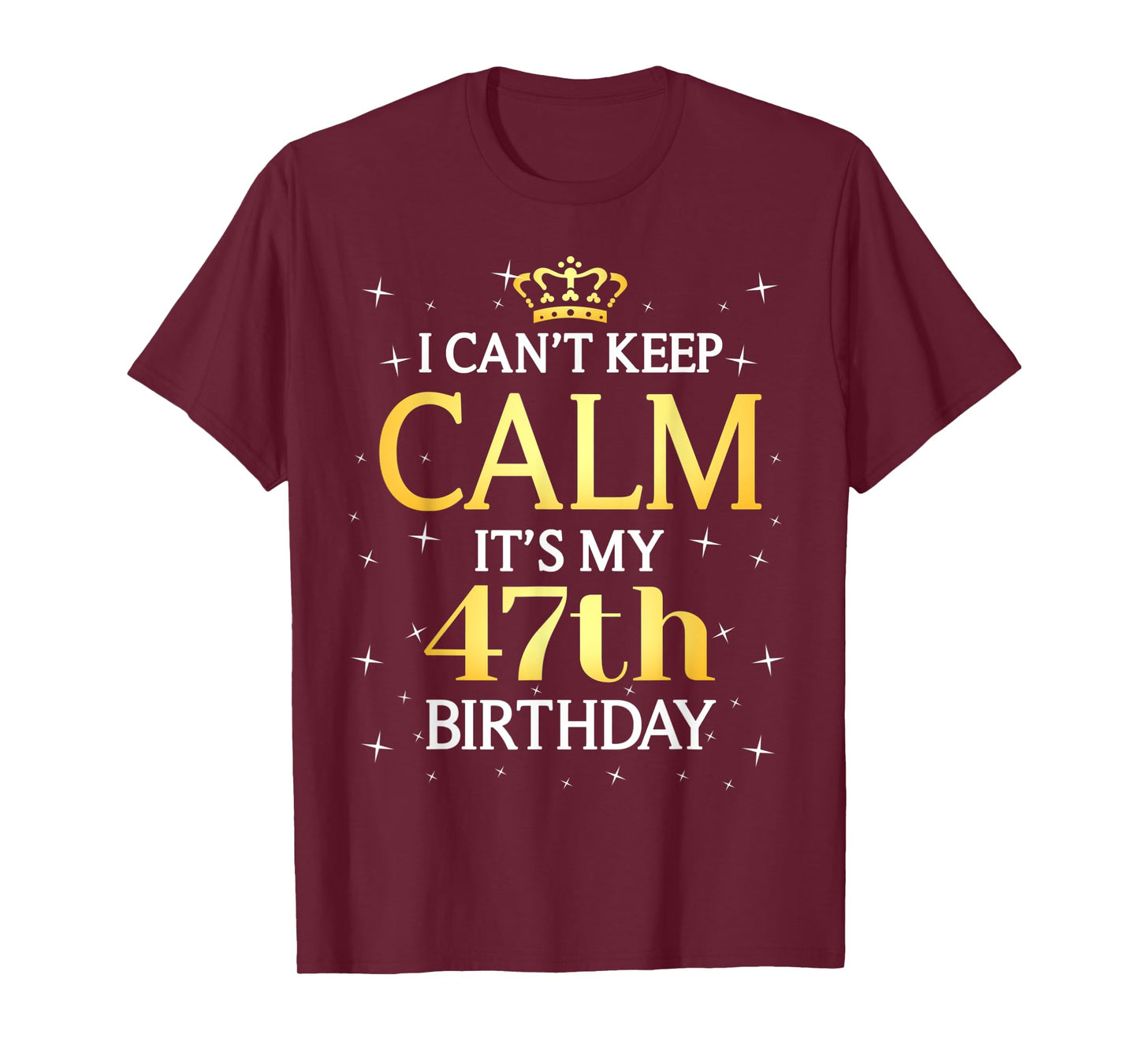 47 Year Old Men Women Birthday Gift It's My 47th Birthday T-Shirt