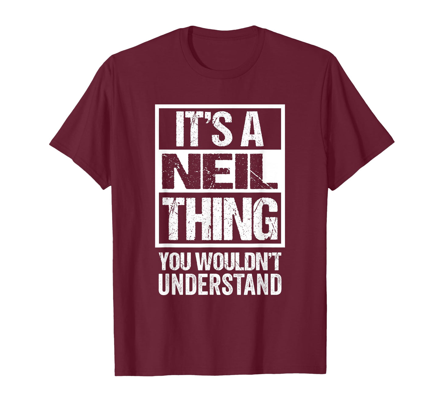 It's A Neil Thing You Wouldn't Understand - First Name T-Shirt