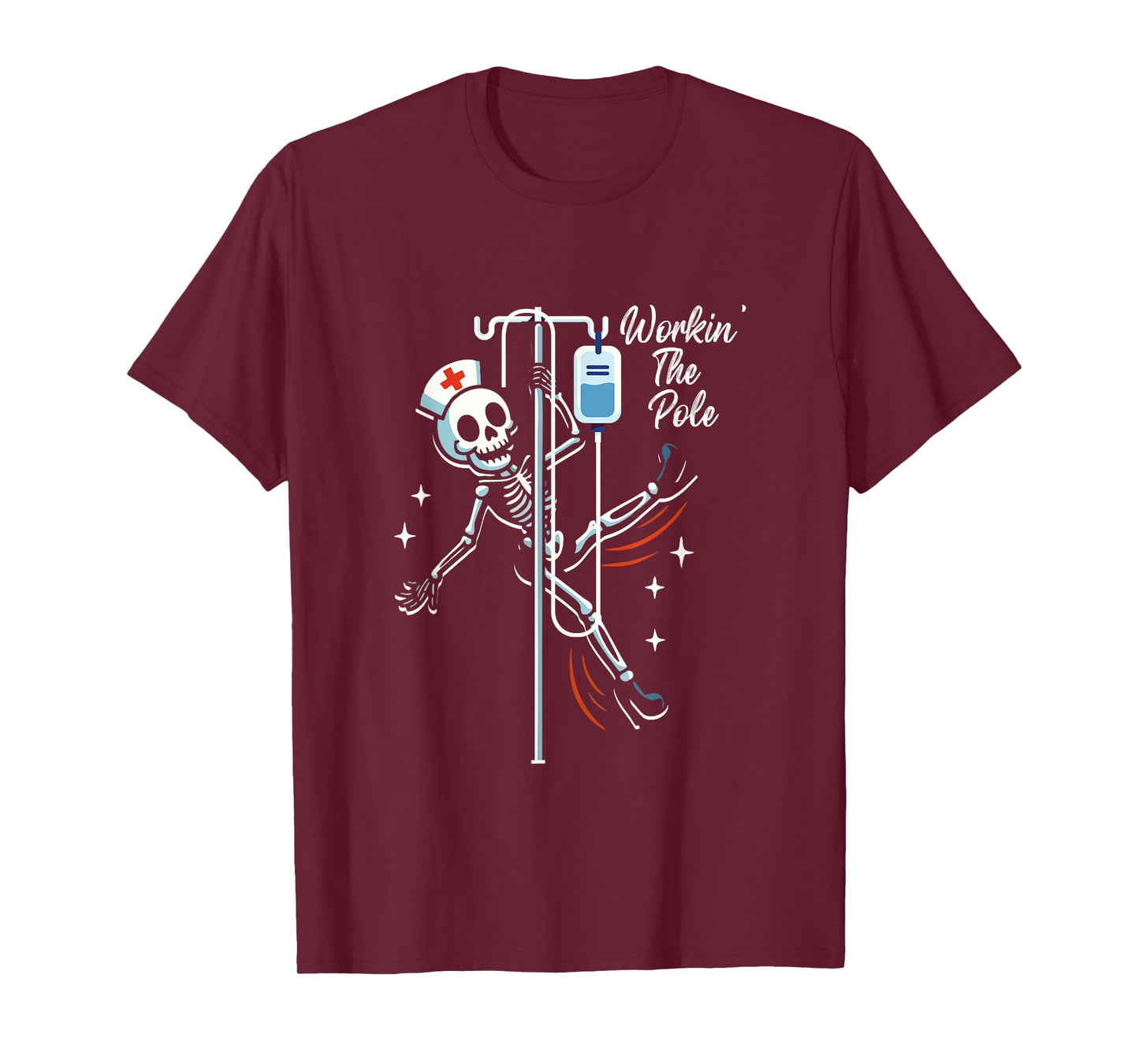 Working a Pole Dancer Nurse Dancing Skeleton Halloween T-Shirt