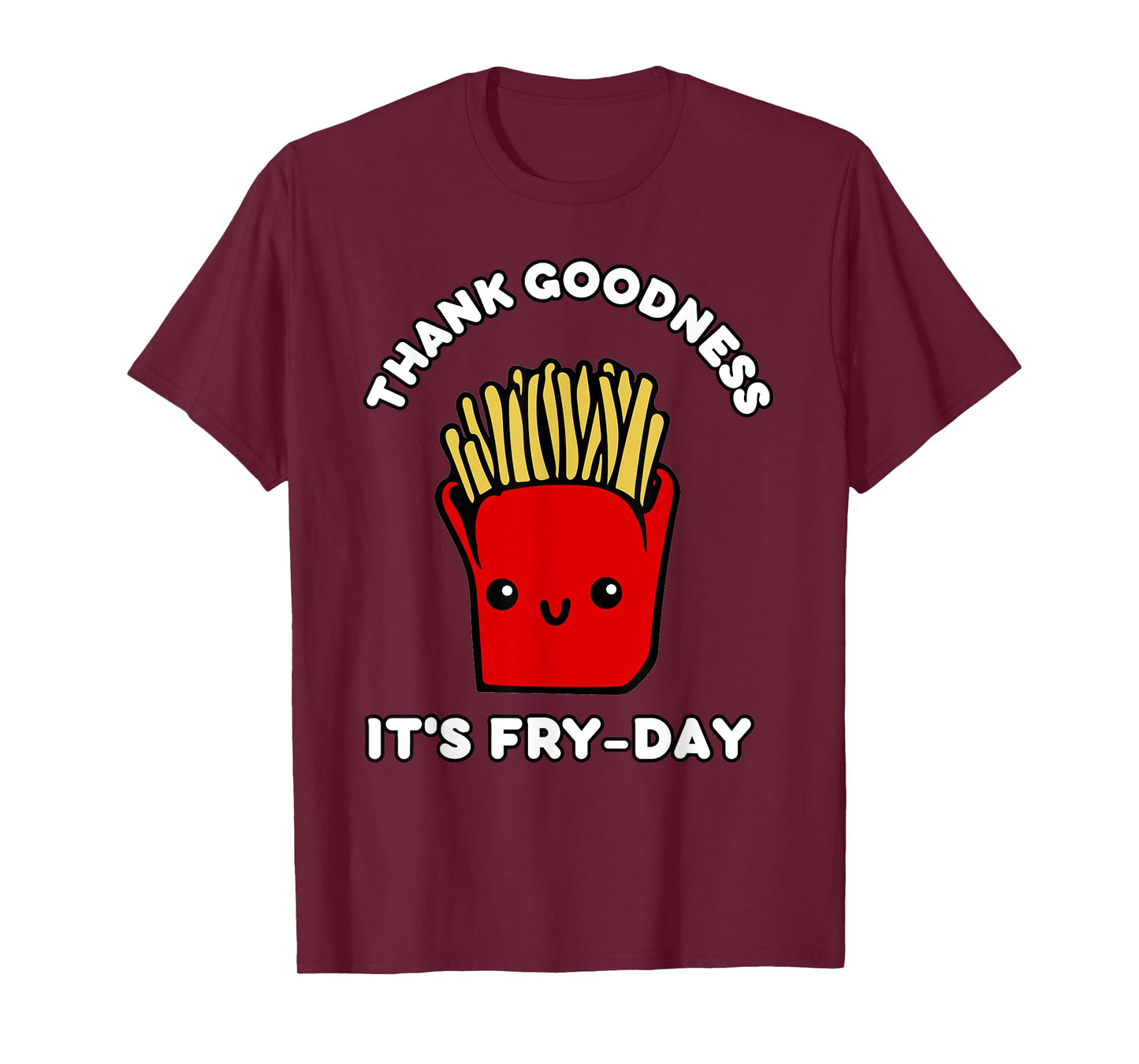 Cute Kawaii Thank Goodness It's Fry-Day French Fries T-Shirt