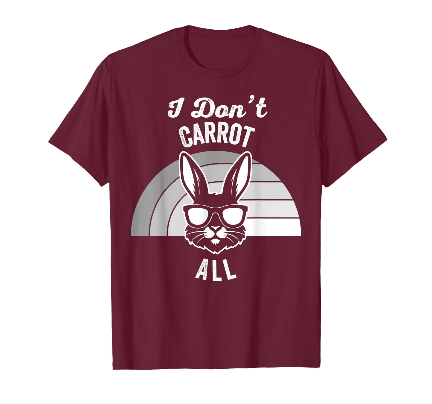 I Don't Carrot All Bunny Sunglasses Humor T-Shirt
