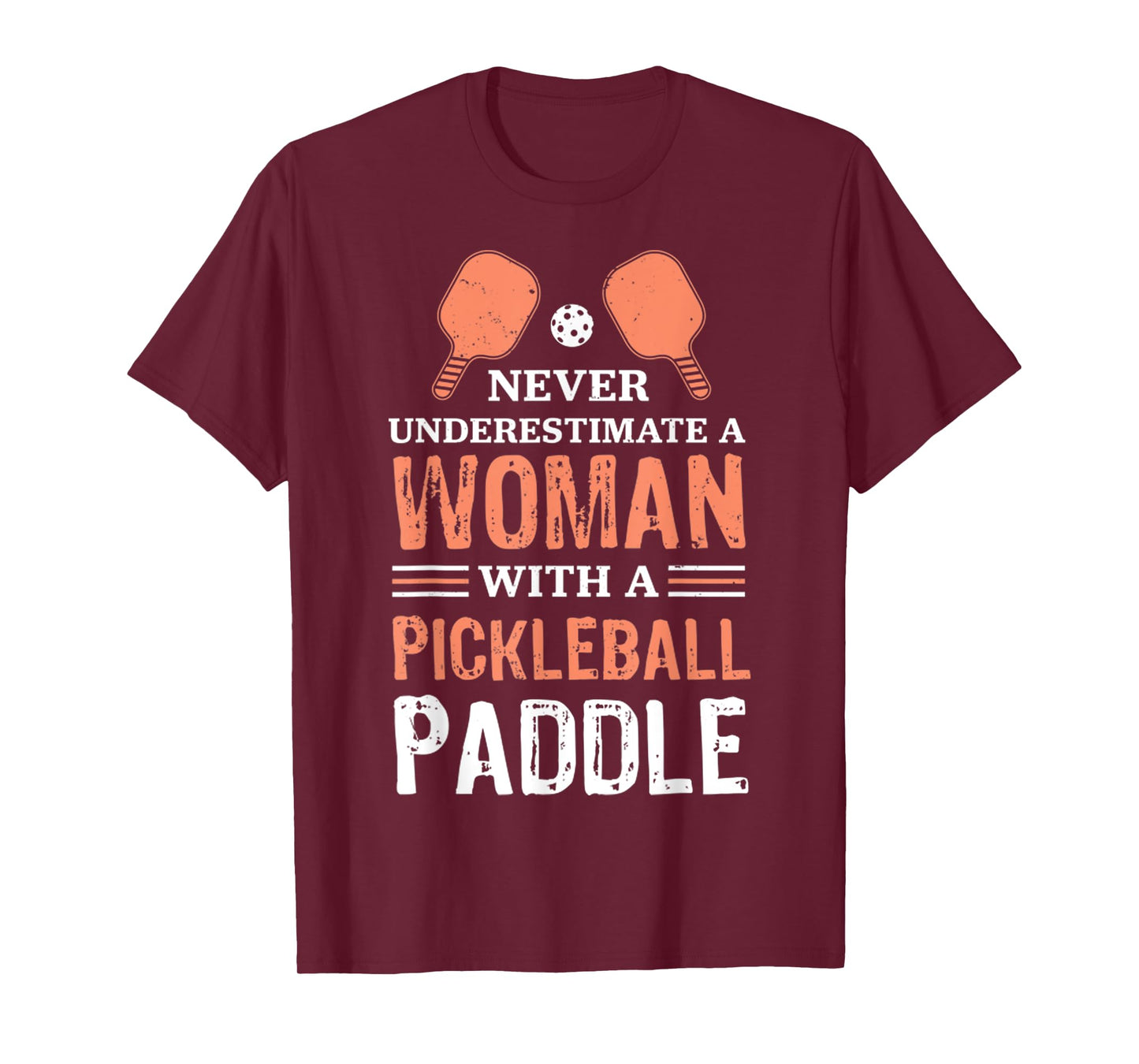 Never Underestimate A Woman With A Pickleball Paddle Funny T-Shirt