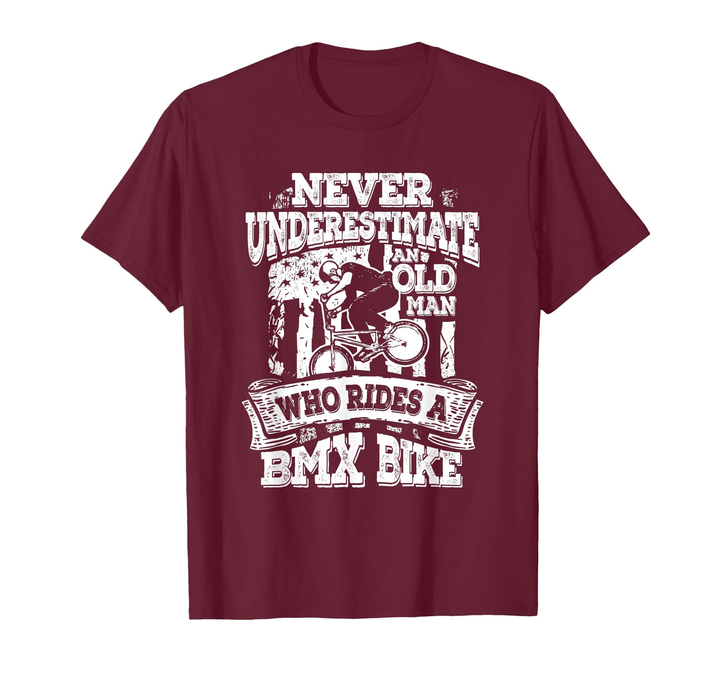 Never Underestimate An Old Man Who Rides A BMX Bike T-Shirt