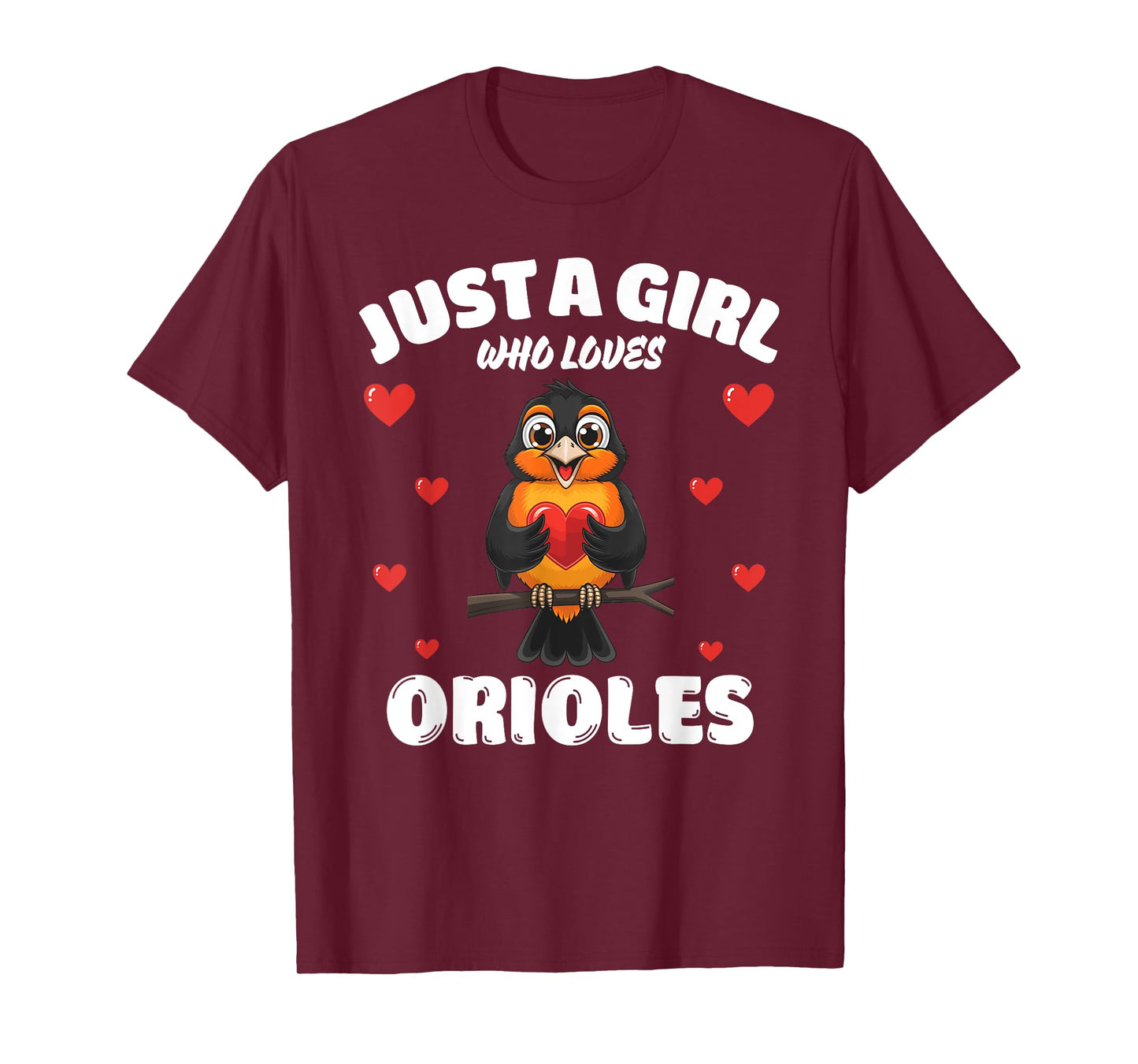 Just A Girl Who Loves Orioles, Cute Oriole Lovers T-Shirt
