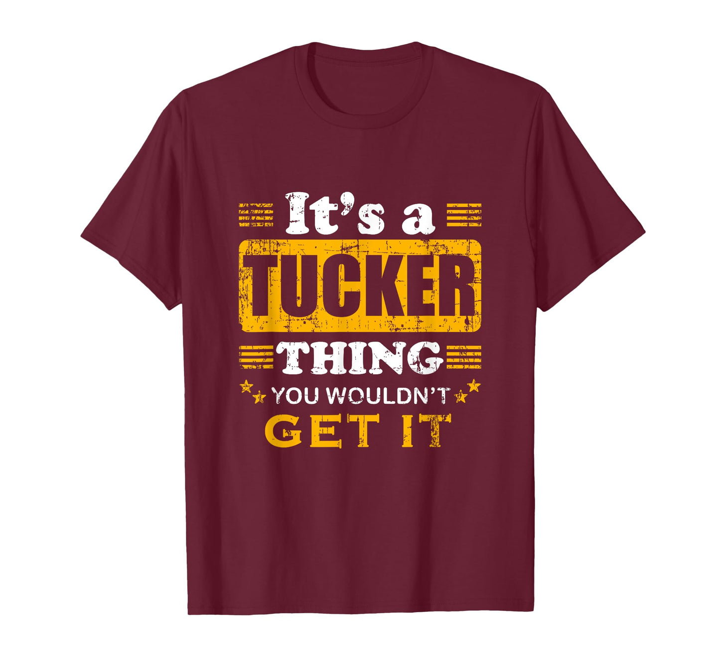 It's A Tucker Thing You Wouldn't Get It Nice Family Name T-Shirt