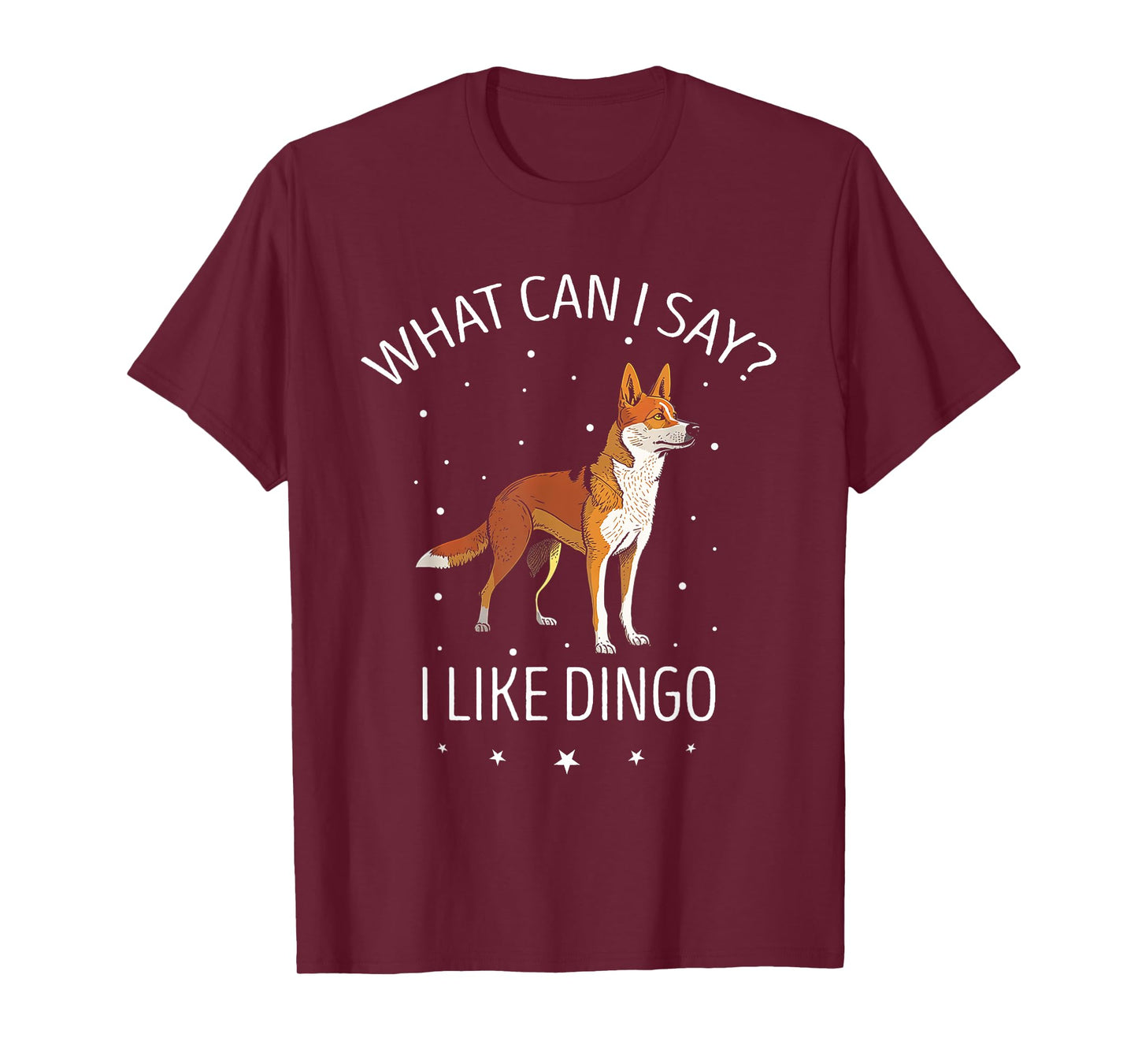 What Can I Say Dingo Lover Australian Wild Dog Dingo Men Women Kids T-Shirt
